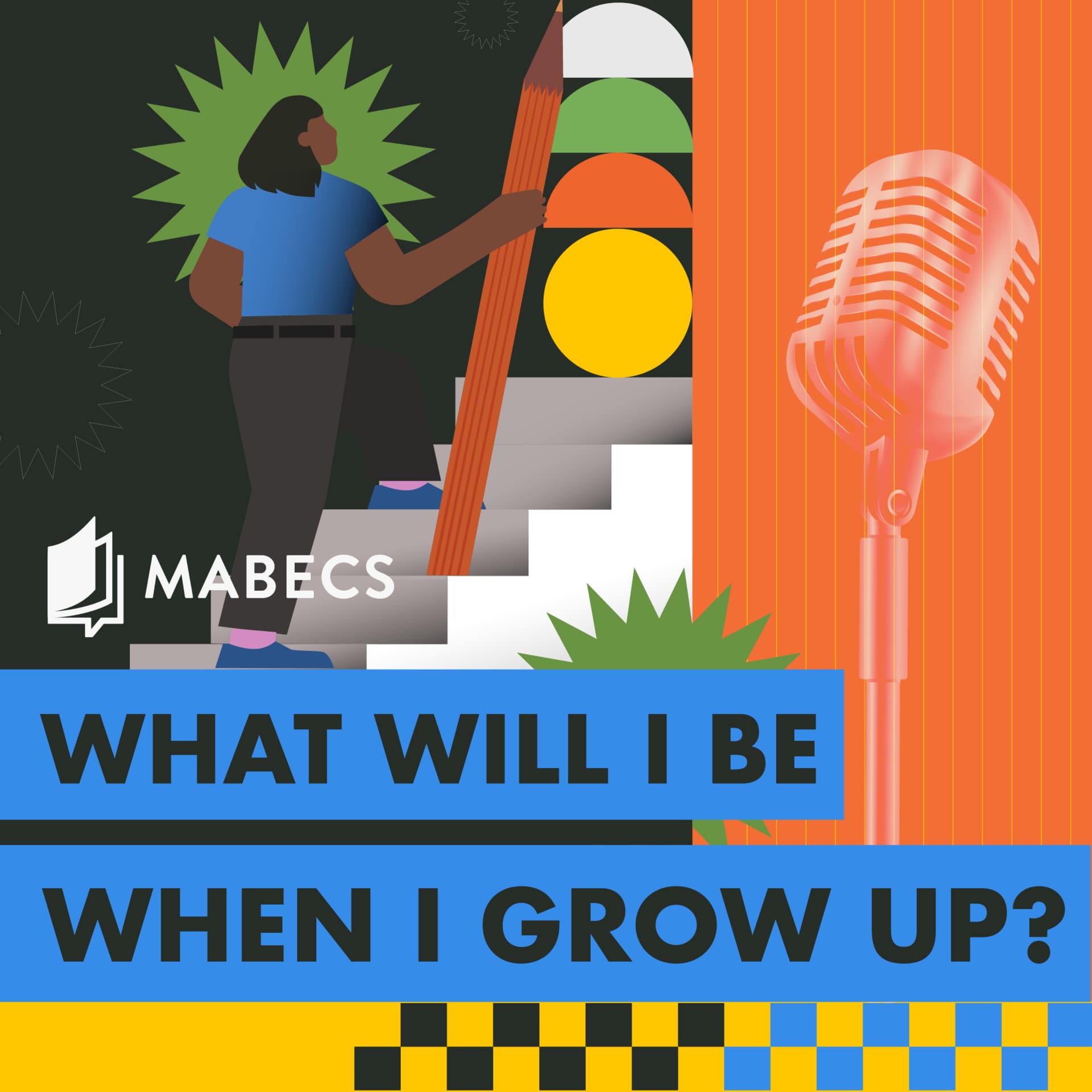 What Will I Be When I Grow Up? - Podcasts