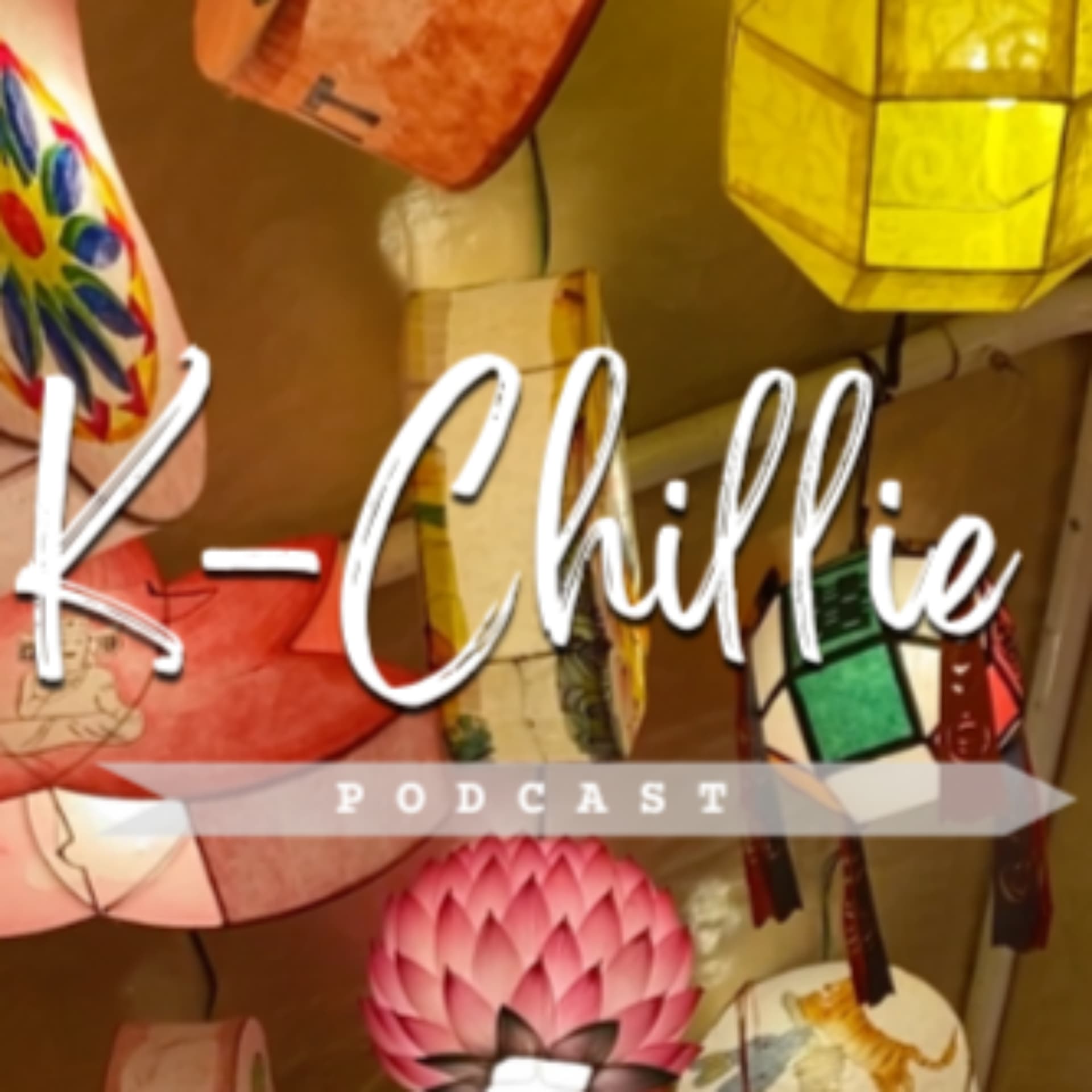 K-Chillie! - Podcasts