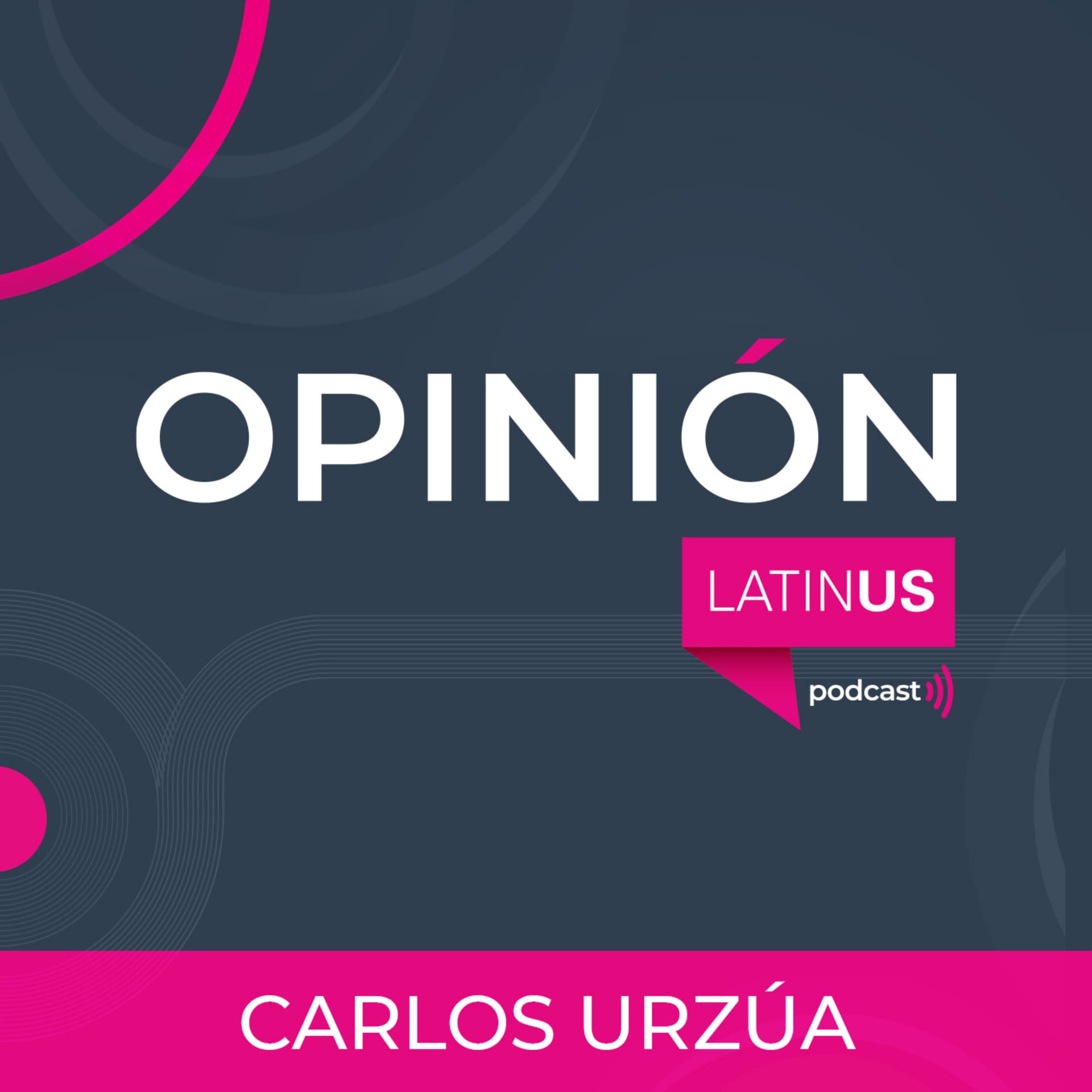 LATINUS OPINIÓN: CARLOS URZÚA
