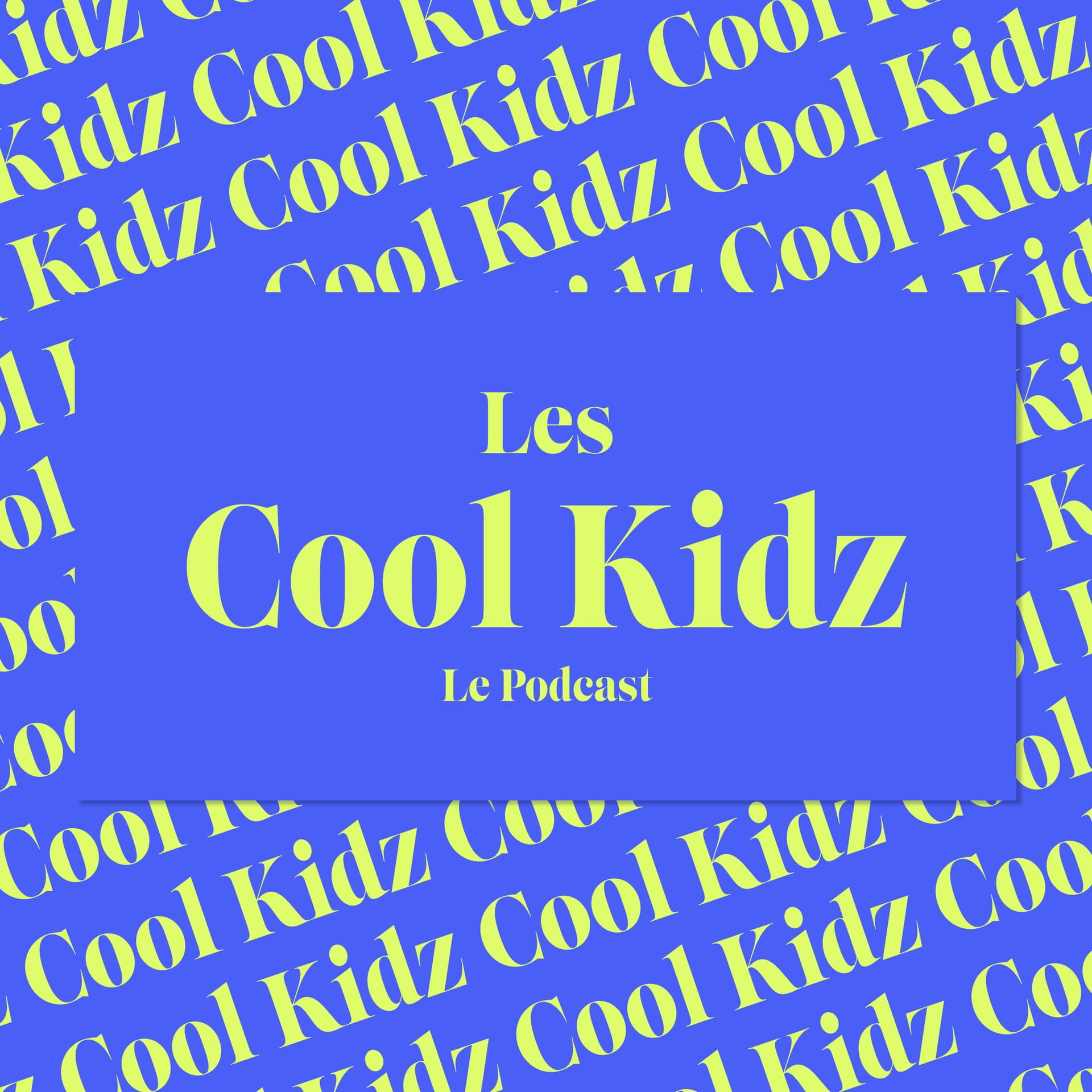 Les Cool Kidz - Podcasts