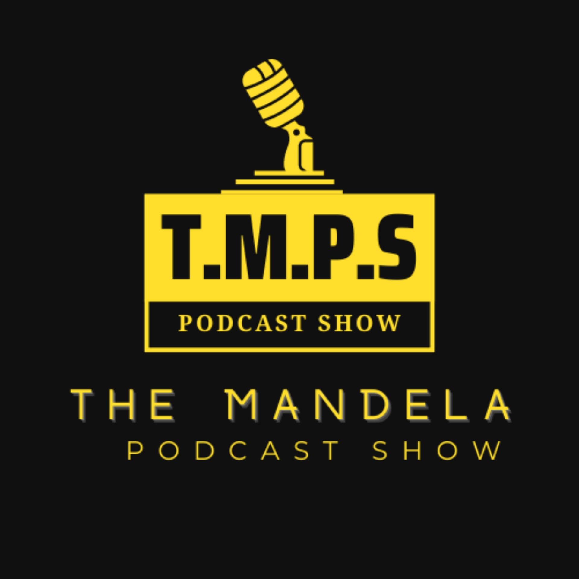 The Mandela Podcast Show (TMPS) - Podcasts