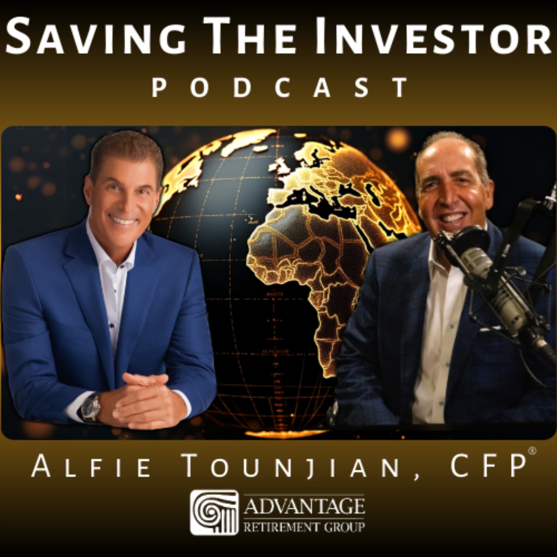 Saving the Investor | Alfie Tounjian, CFP® | Advantage Retirement Group - Podcasts
