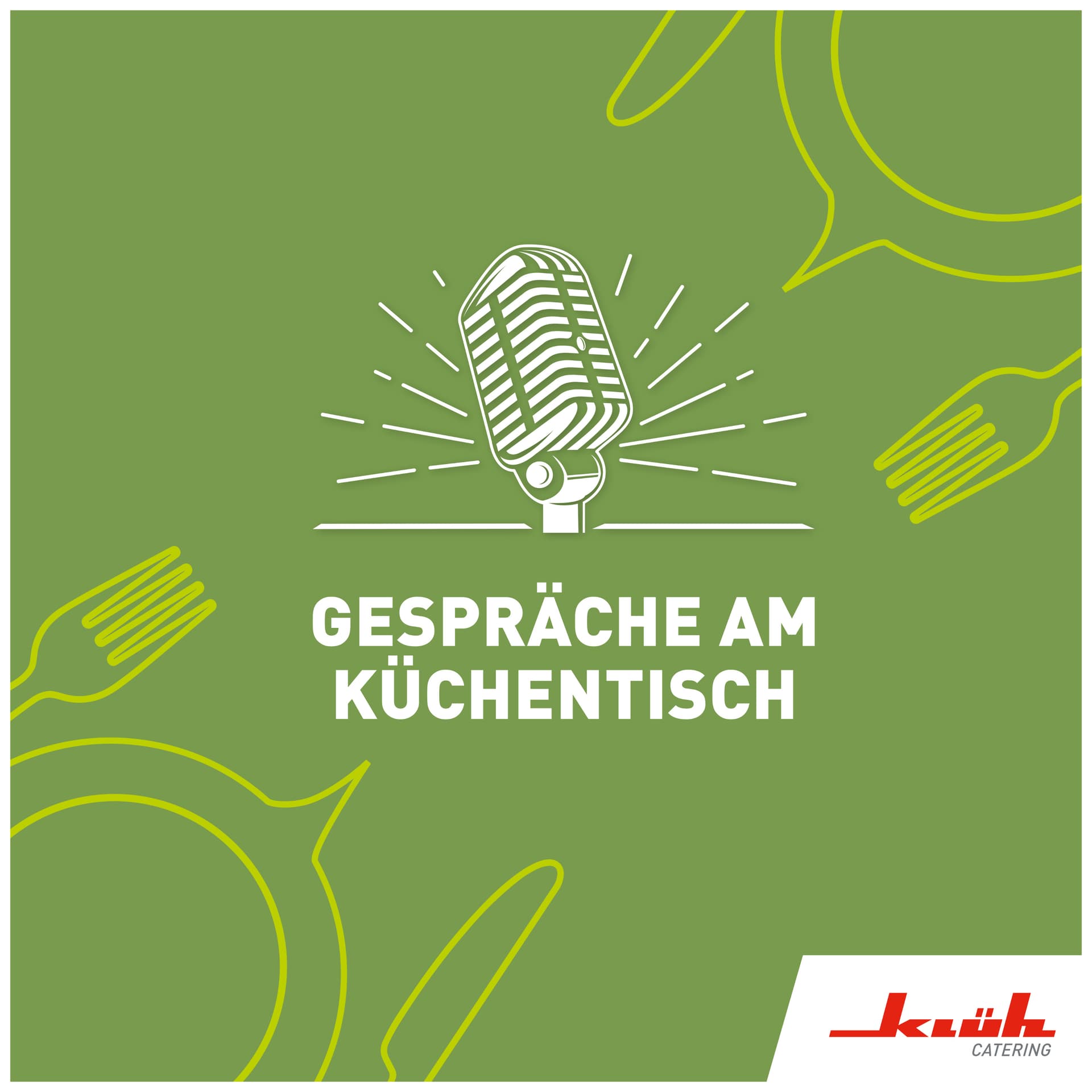 Gespräche am Küchentisch mit Klüh Catering - der kulinarische Podcast! - Podcasts