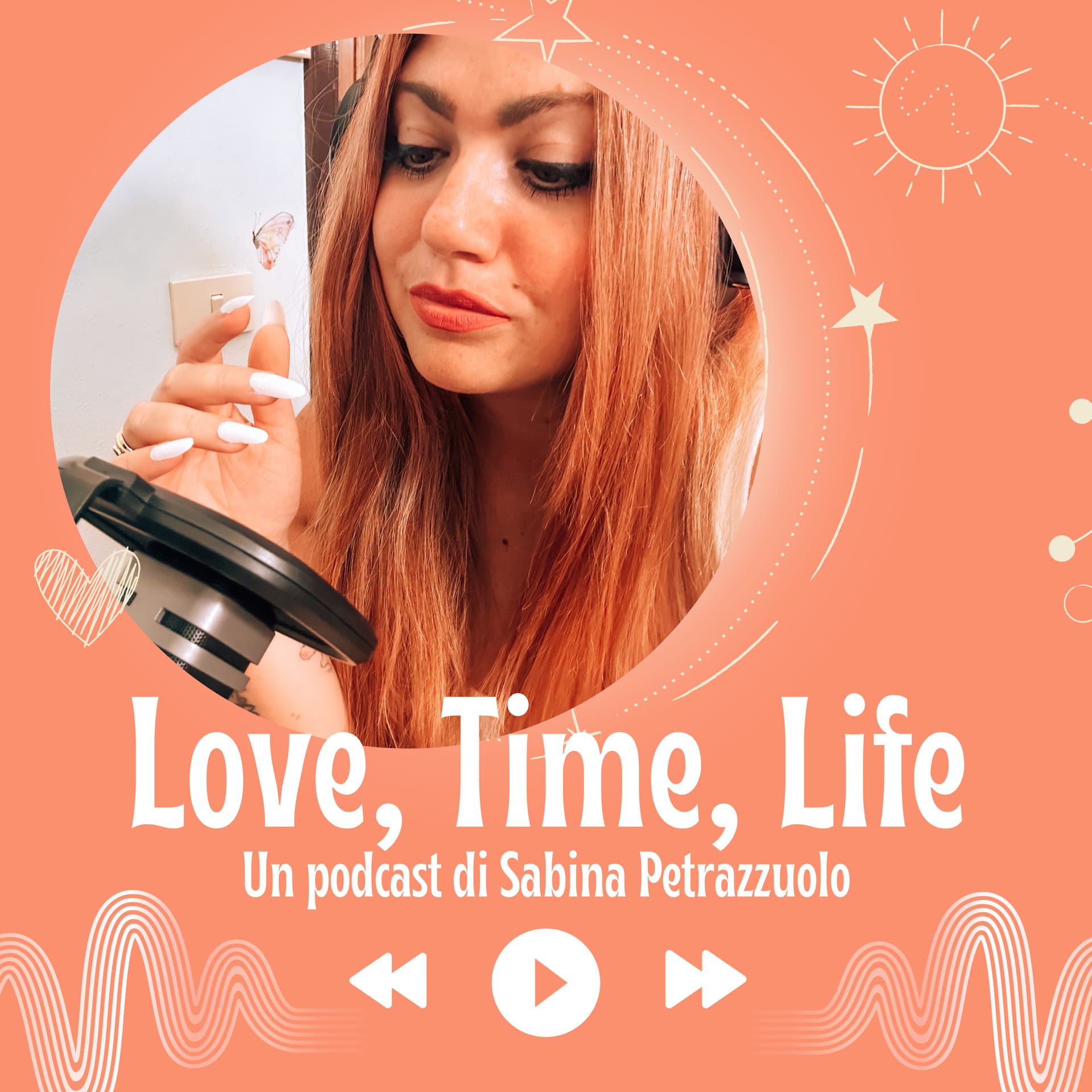Love, Time, Life - Podcasts