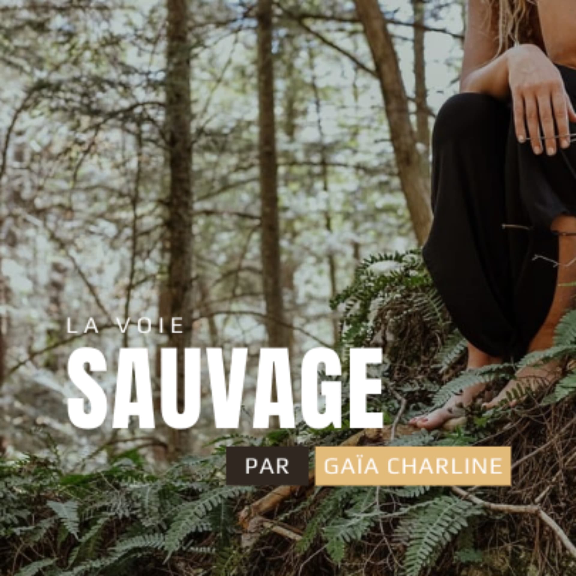 La Voie Sauvage - Podcasts