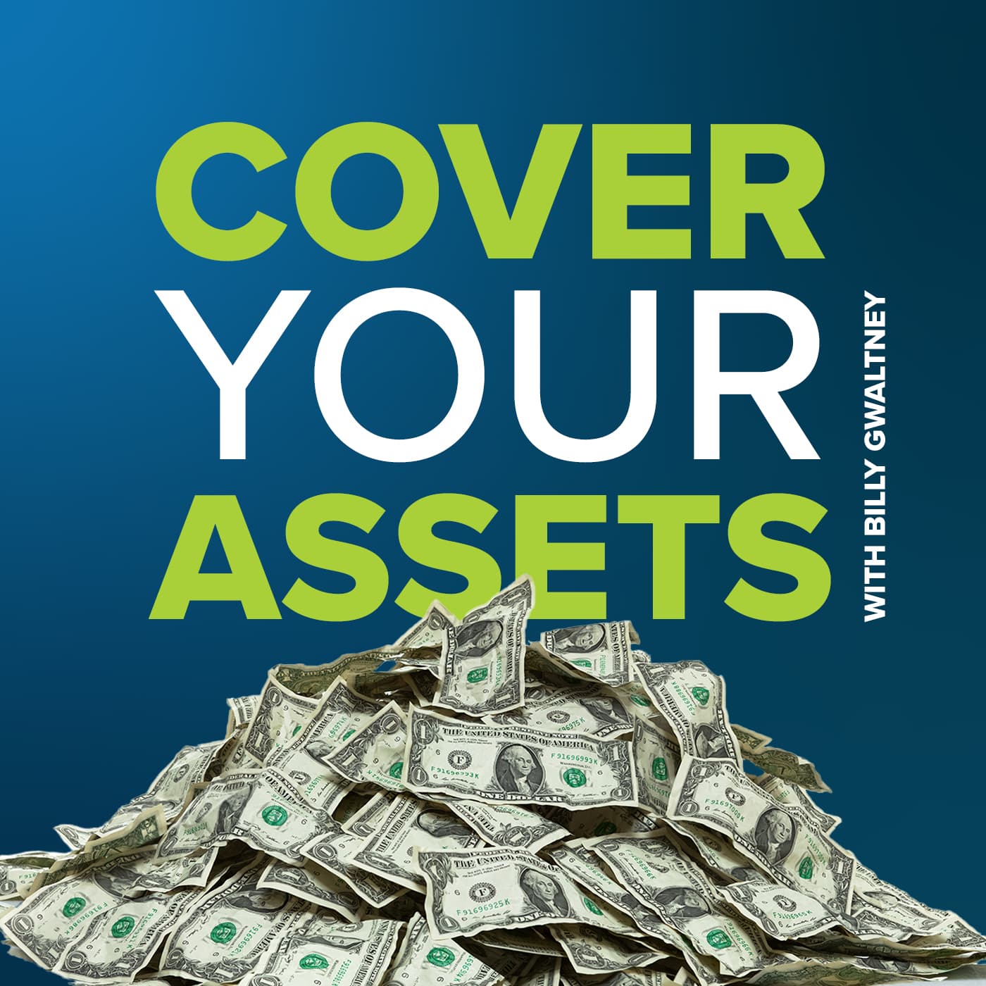 Cover Your Assets Podcast with Billy Gwaltney - Podcasts