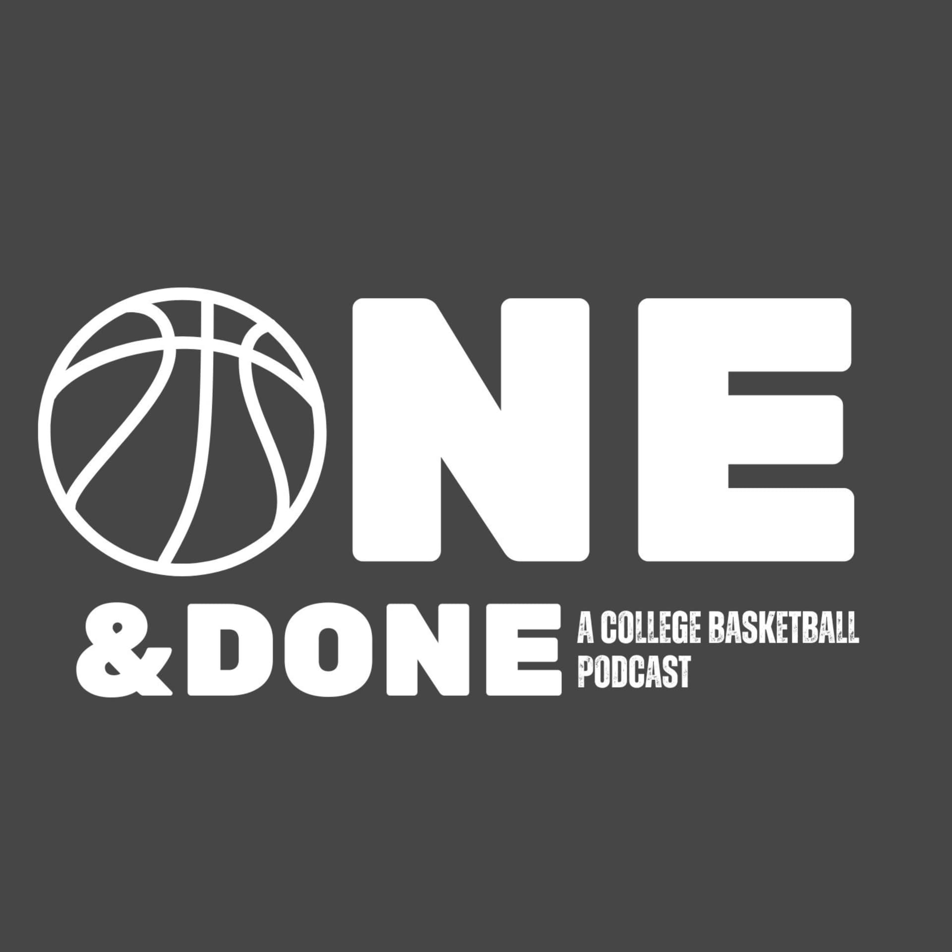 One and Done: A College Basketball Podcast - Podcasts