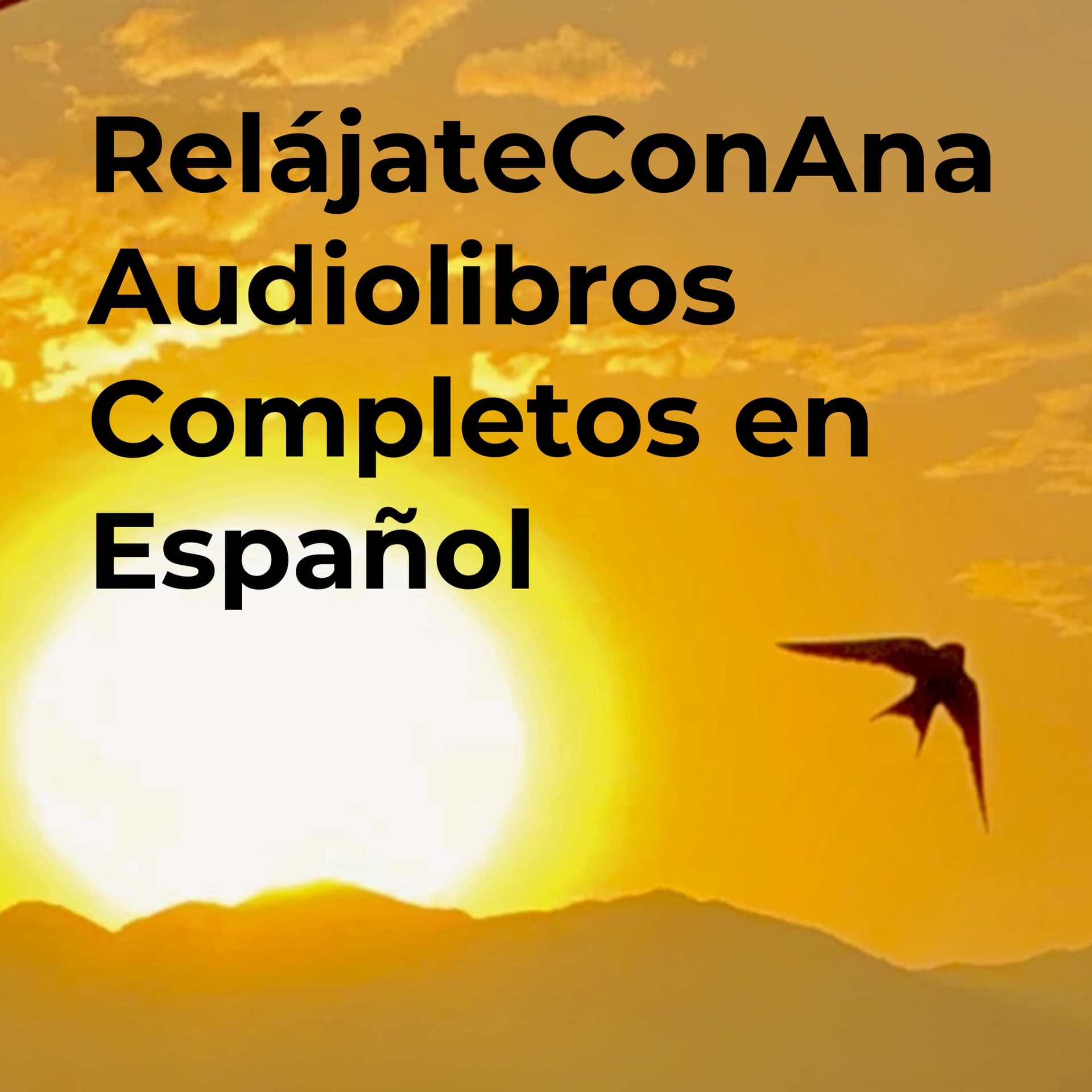 RelájateConAna Audiolibros Completos en Español - Podcasts