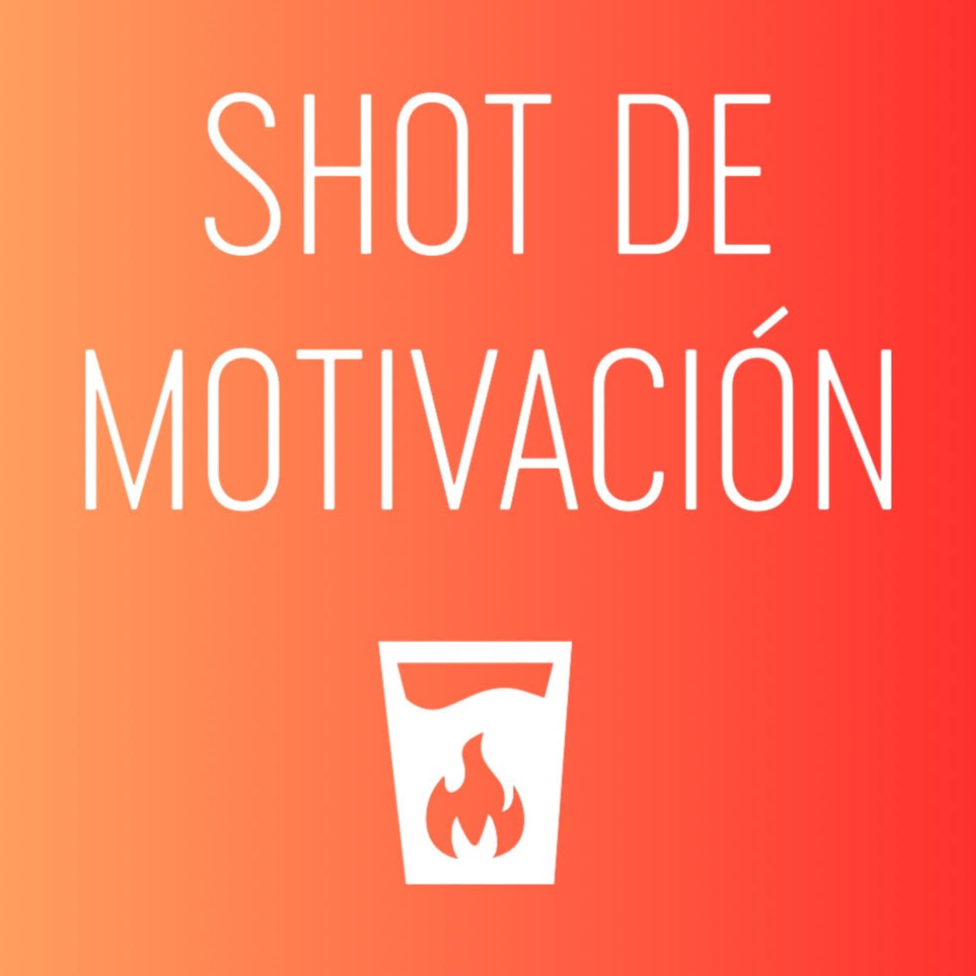 Shot De Motivación - Podcasts