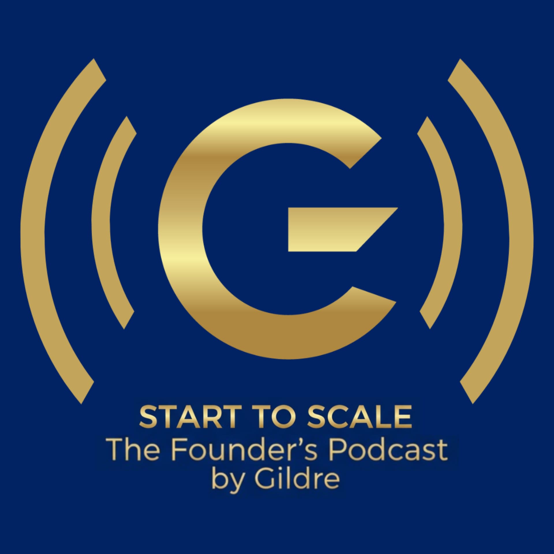 Start to Scale: The Founder's Podcast by Gildre - Podcasts
