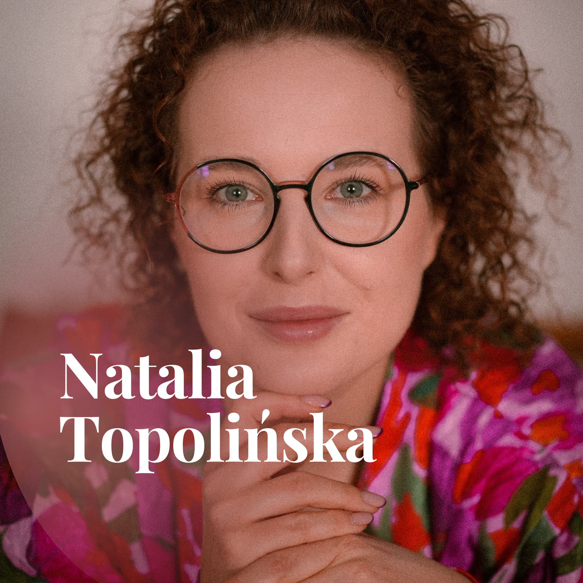 Natalia Topolińska - Podcasts