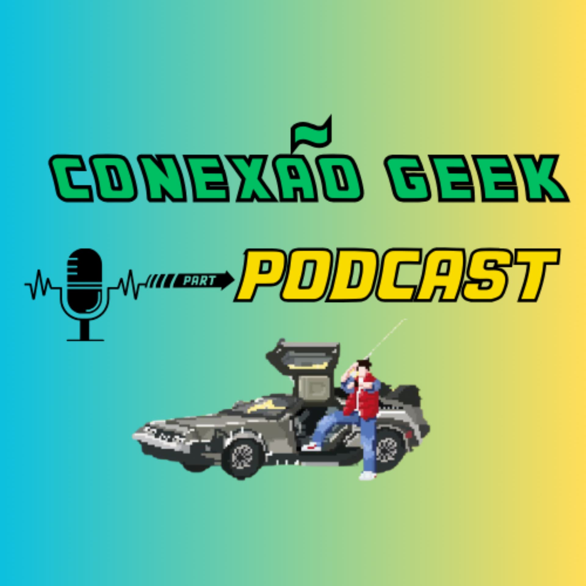 Conexão Geek - Podcasts