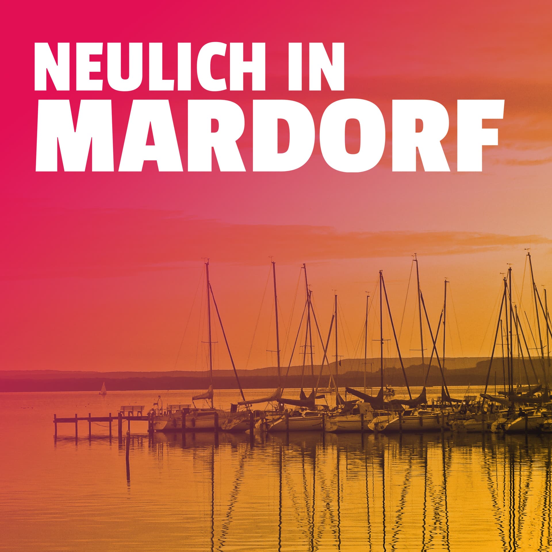 Neulich in Mardorf - Podcasts