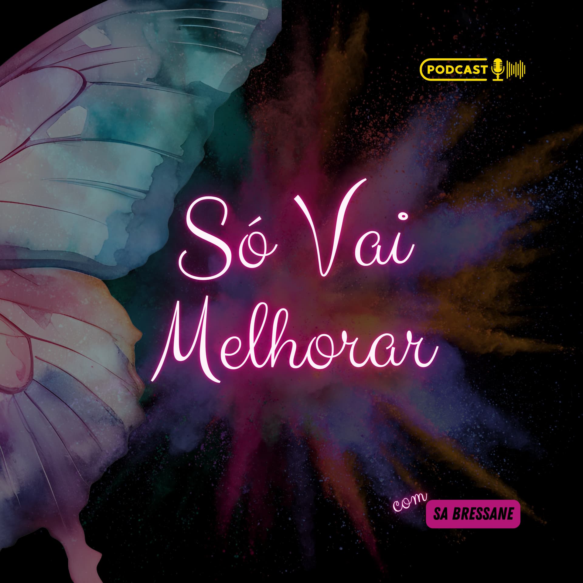 Podcast Só Vai Melhorar - Podcasts