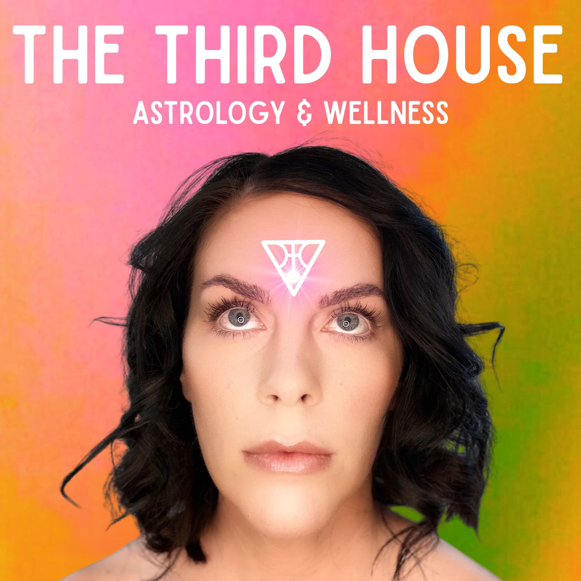 The Third House Astrology and Wellness - Podcasts