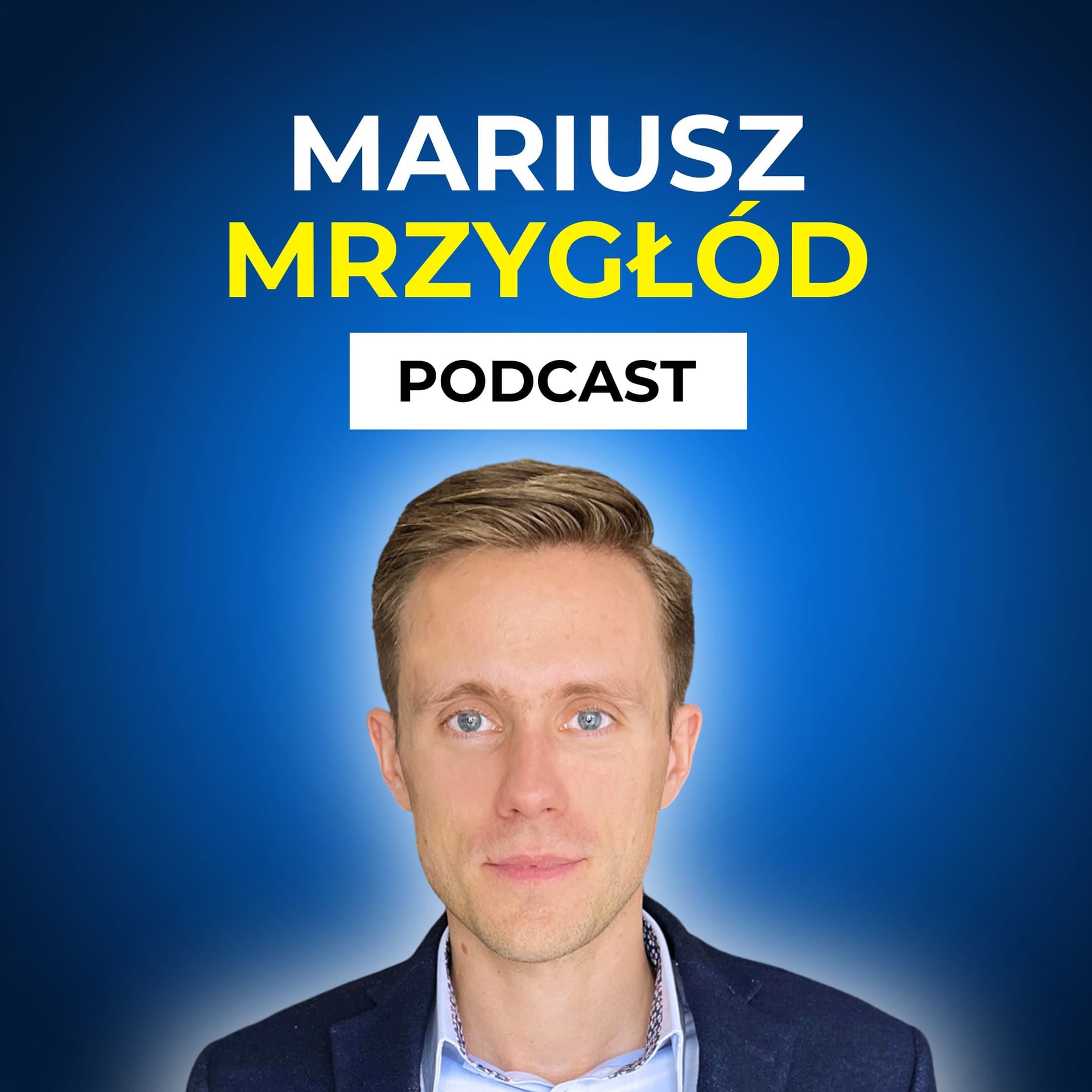 Mariusz Mrzygłód Podcast - Podcasts