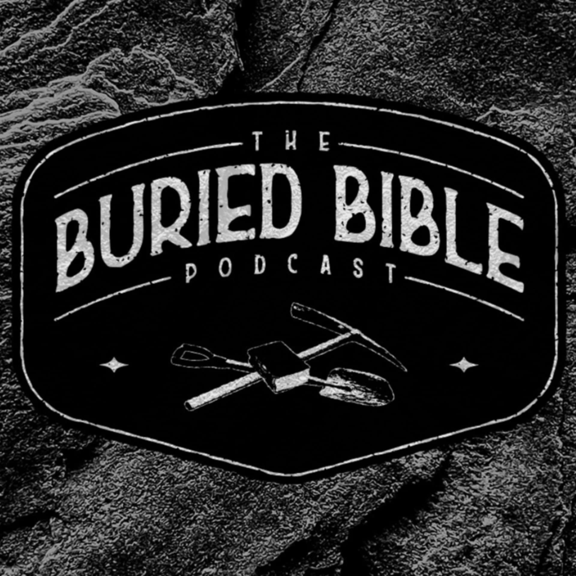 Buried Bible Podcast - Podcasts