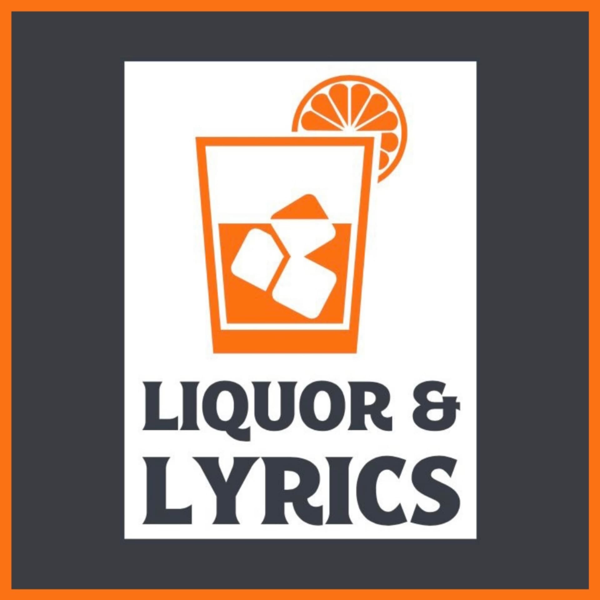 Liquor and Lyrics - Podcasts