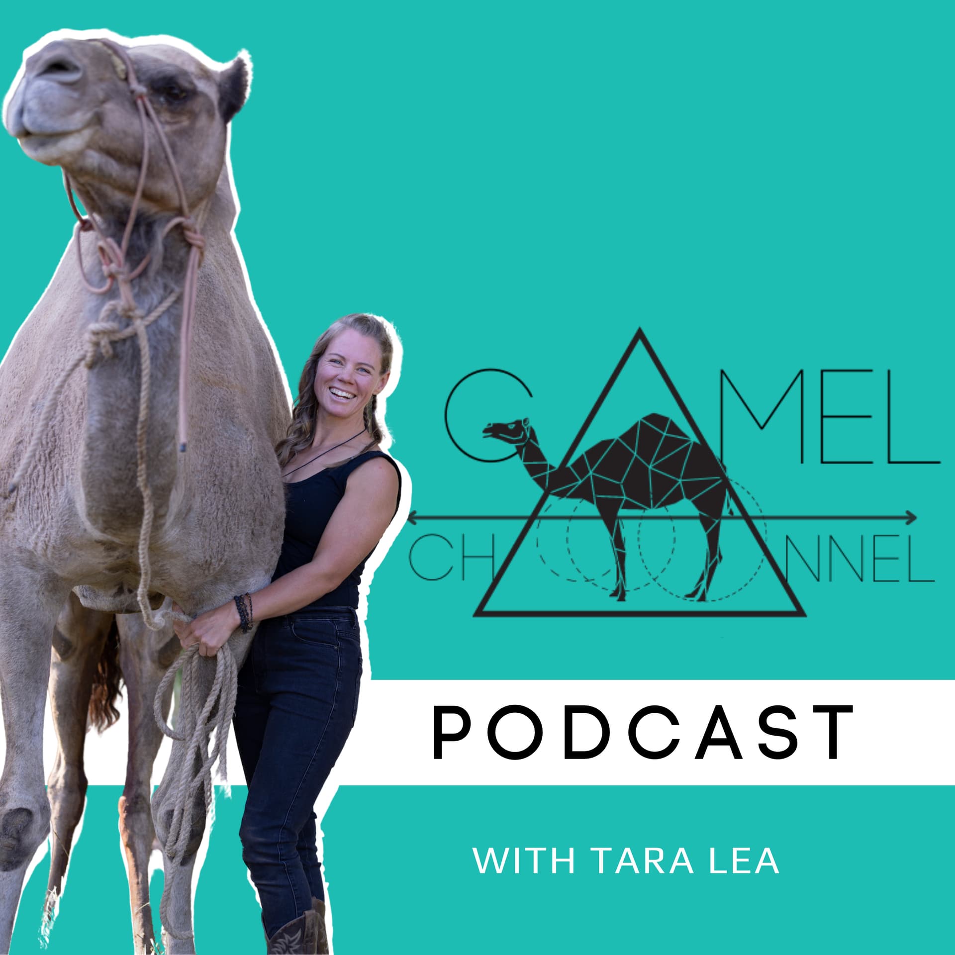 Camel Channel with Tara Lea - Podcasts