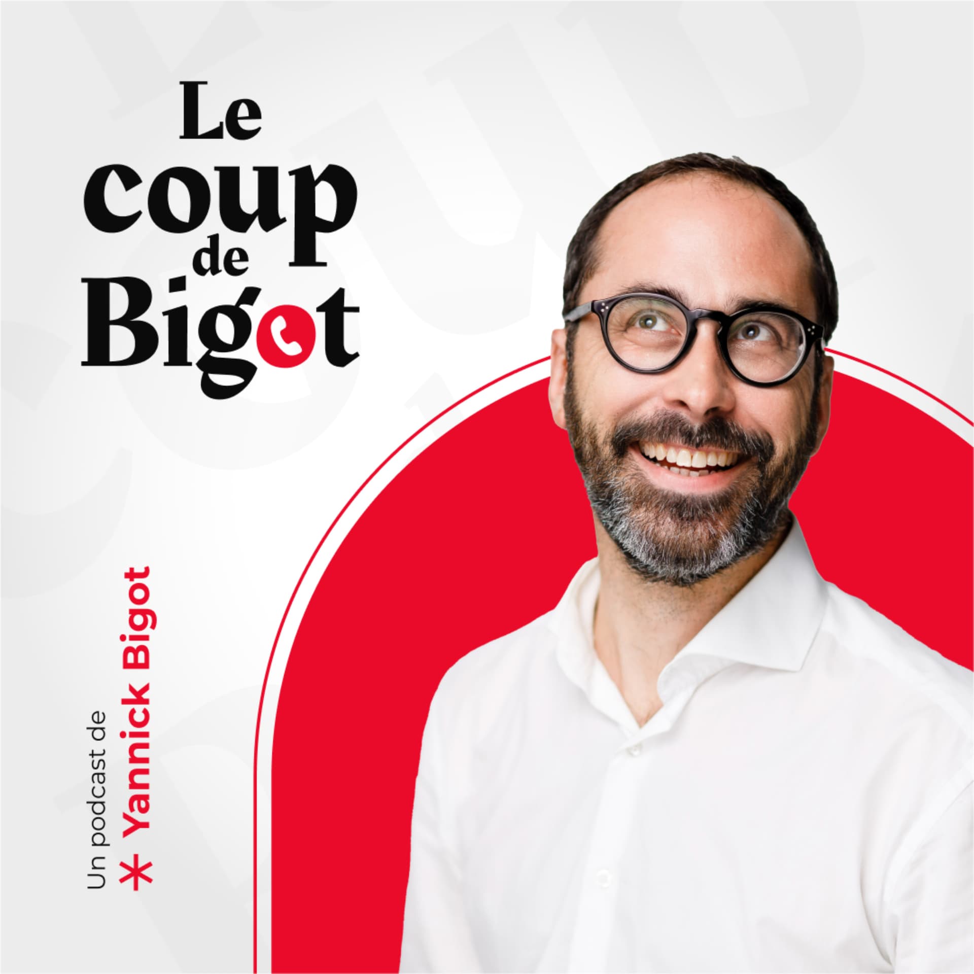 Le Coup de Bigot - Podcasts