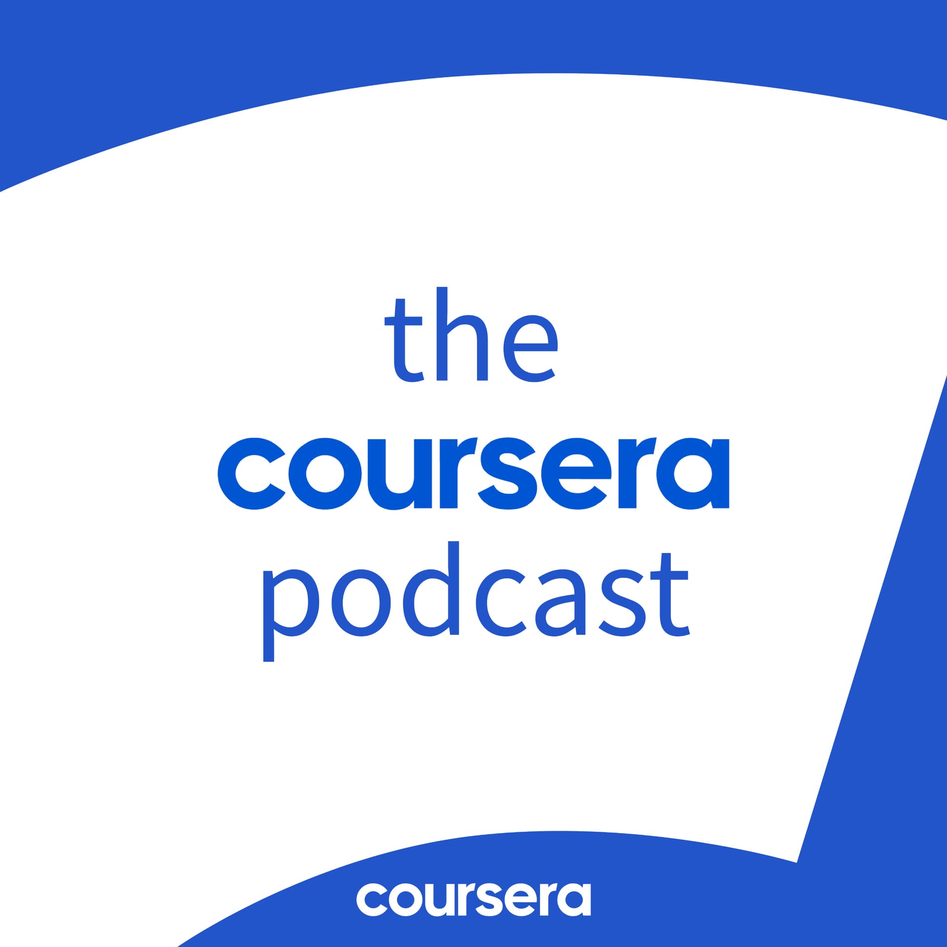 The Coursera Podcast - Podcasts