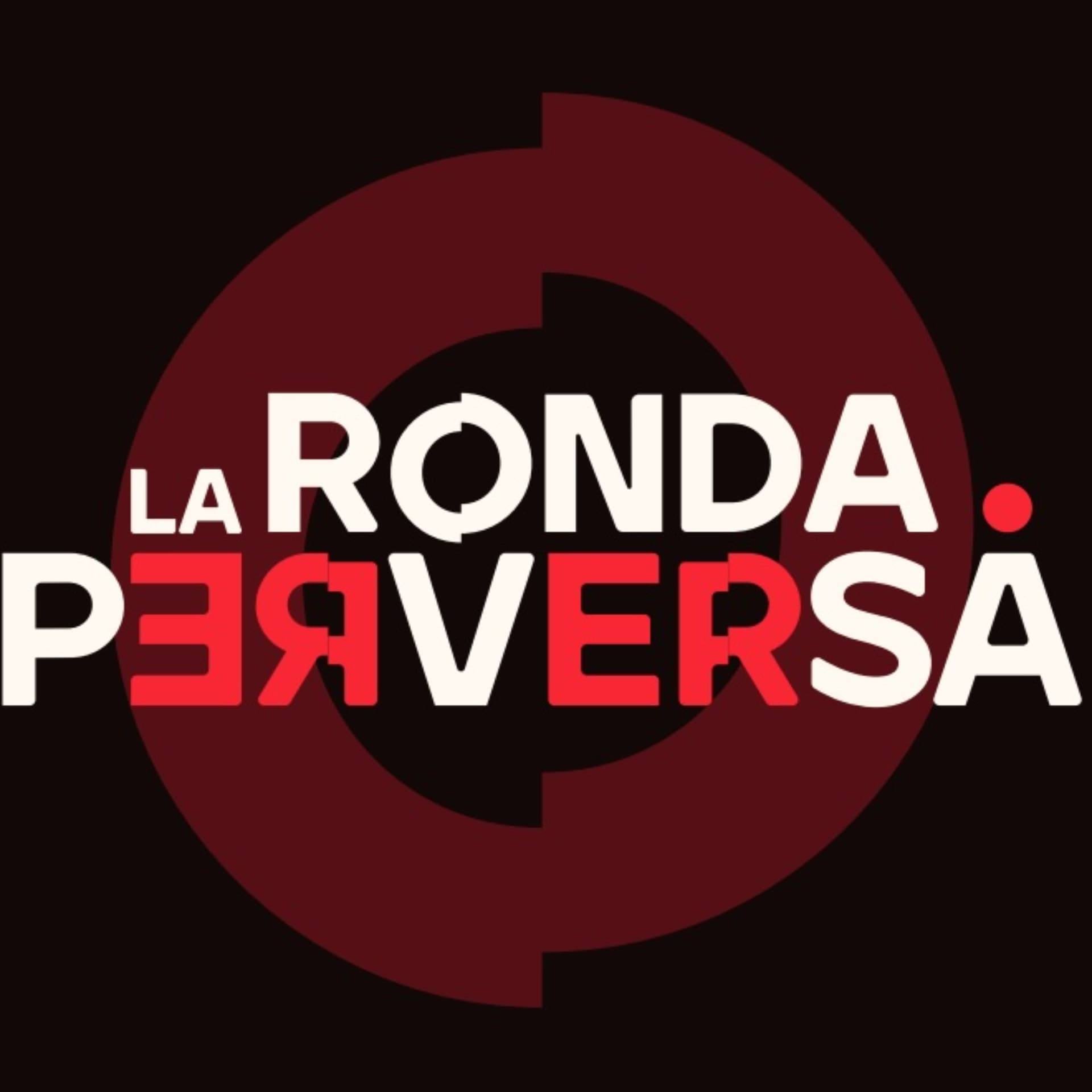 La ronda perversa - Podcasts