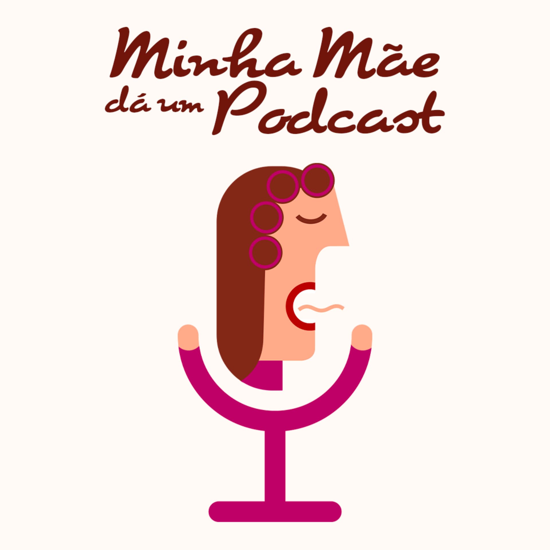 Minha mãe dá um podcast - Podcasts