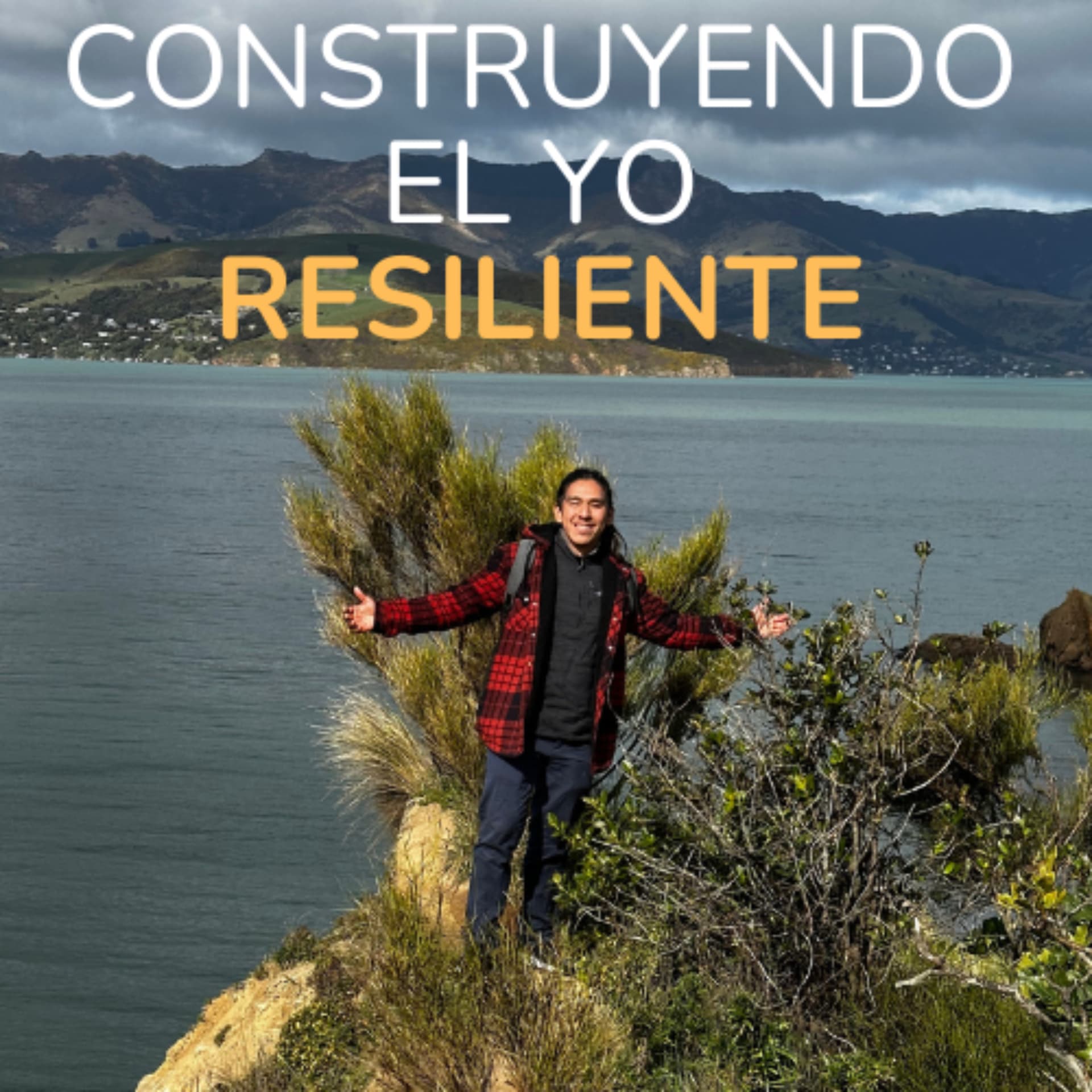 Construyendo el Yo Resiliente - Podcasts