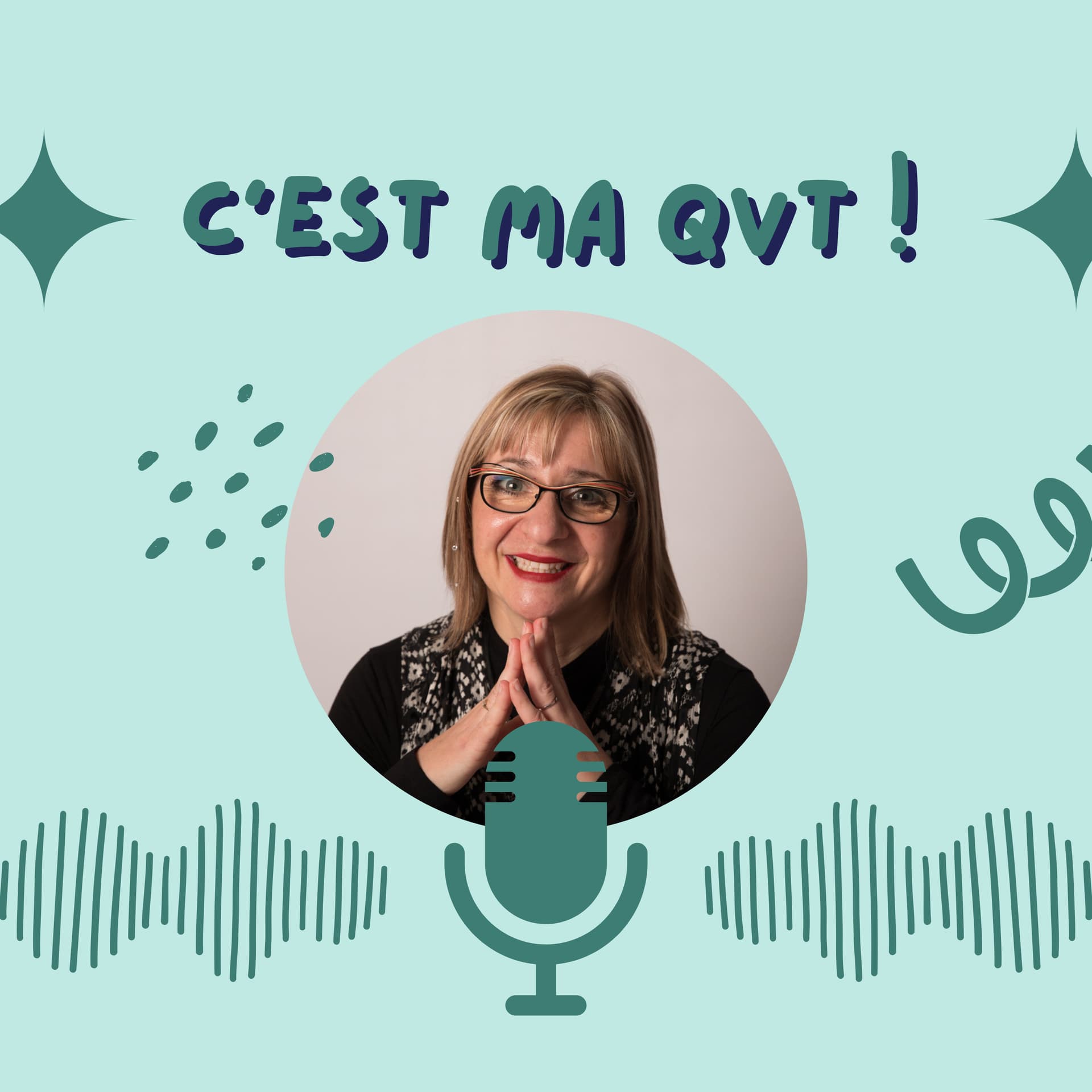 C'est MA QVT ! 😃 - Podcasts