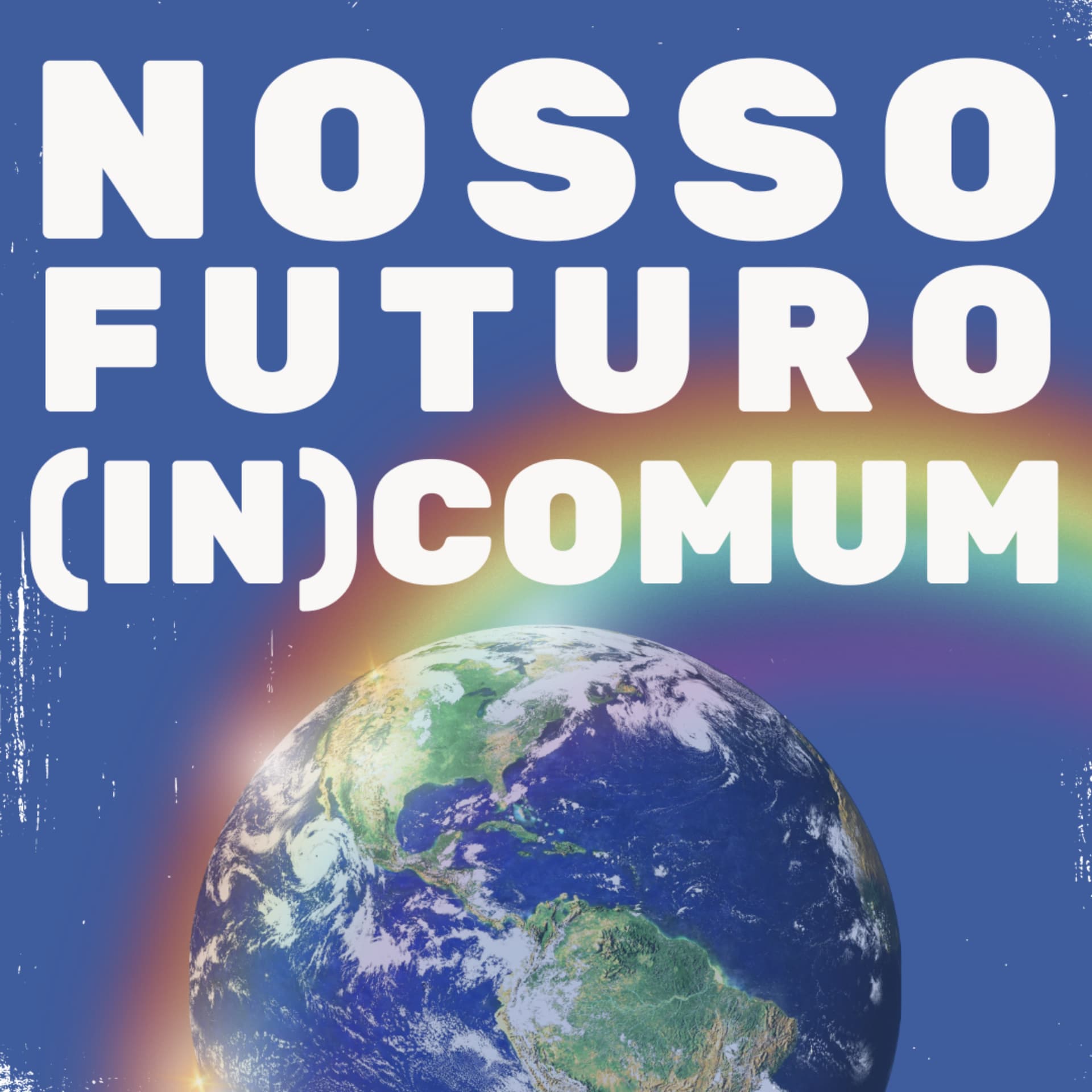 Nosso Futuro (in)Comum - Podcasts