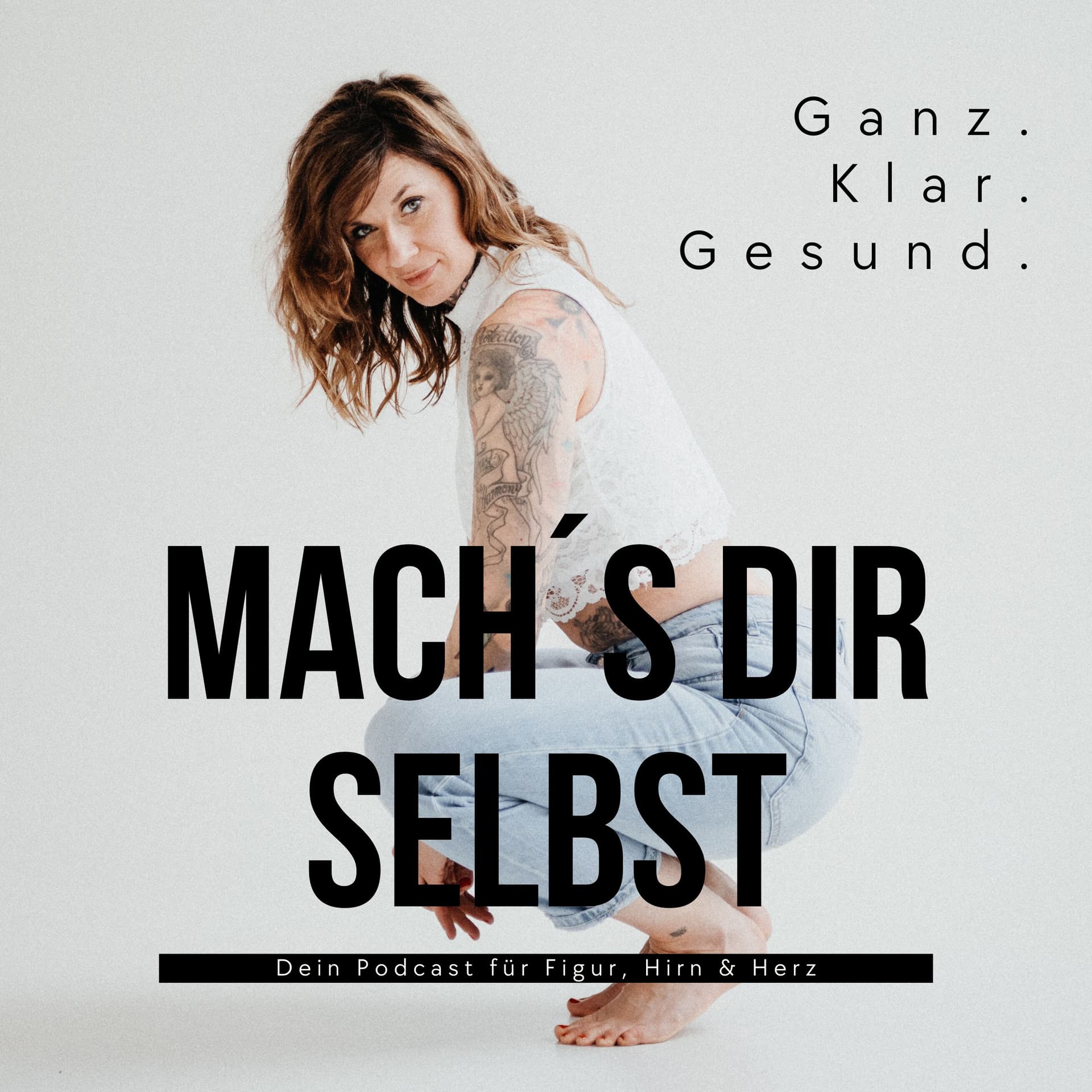 Mach´s Dir selbst - Dein Podcast für Figur, Hirn & Herz - Podcasts