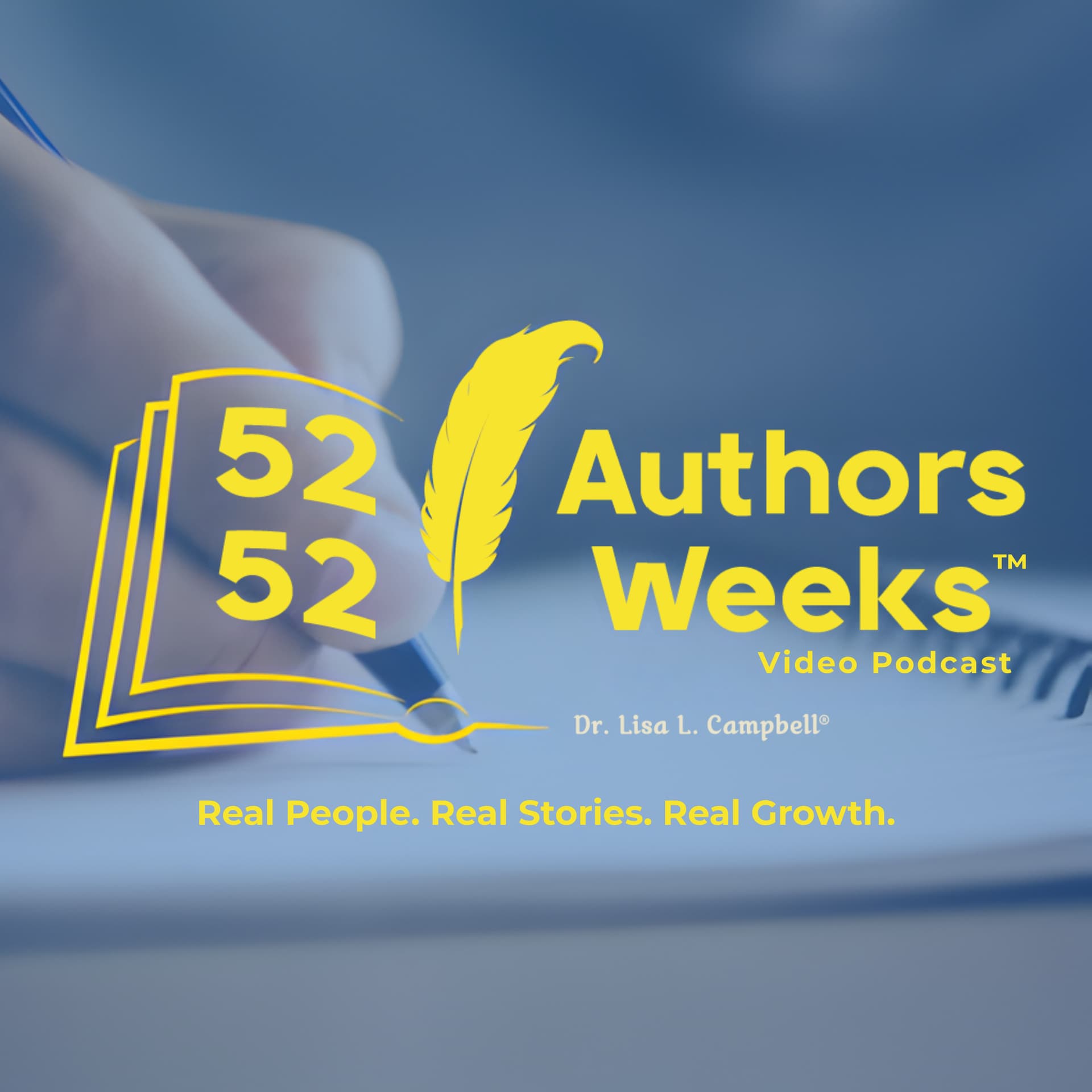 52 Authors 52 Weeks™️ with Dr. Lisa L. Campbell - Podcasts