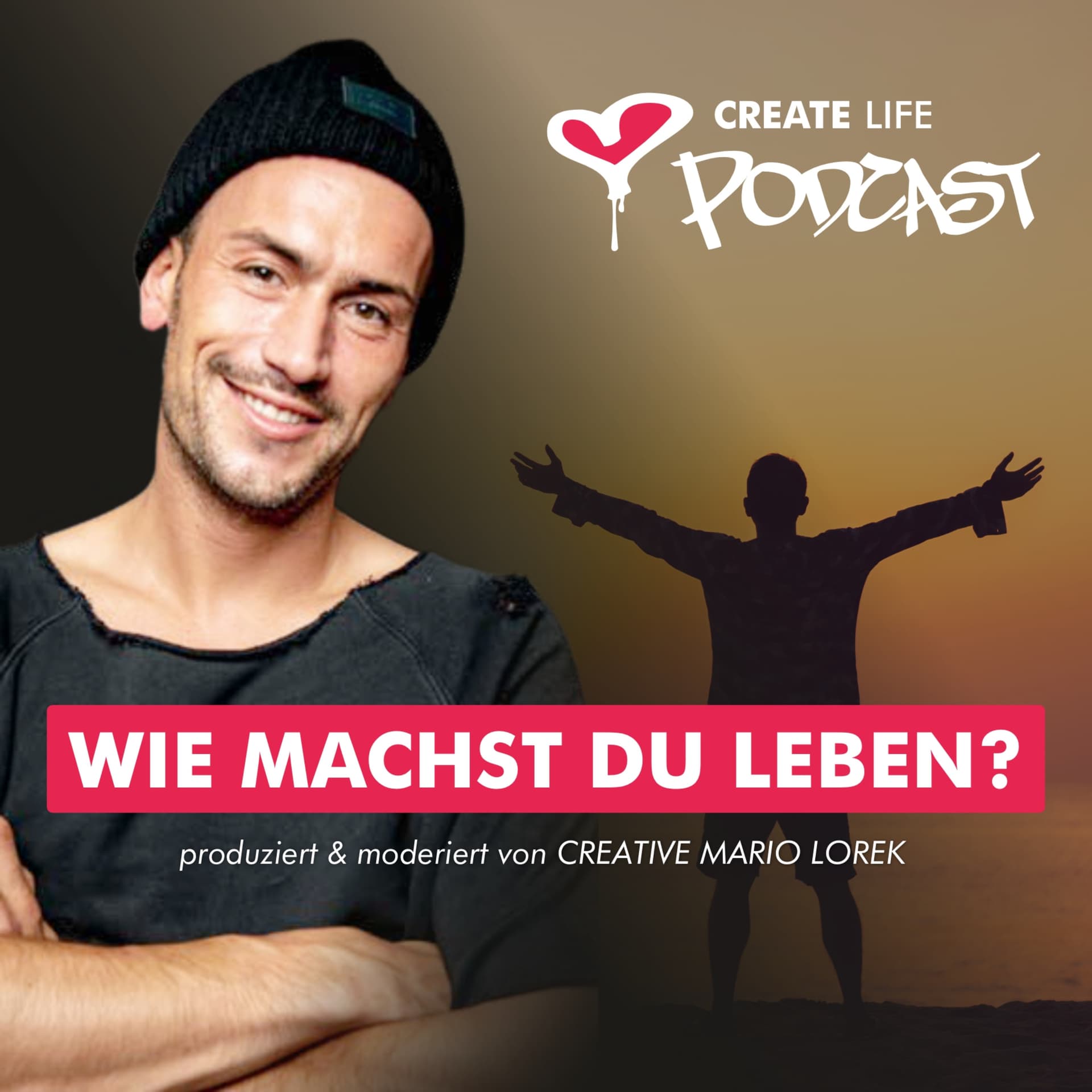 Wie machst Du Leben? - CREATE LIFE - Podcasts