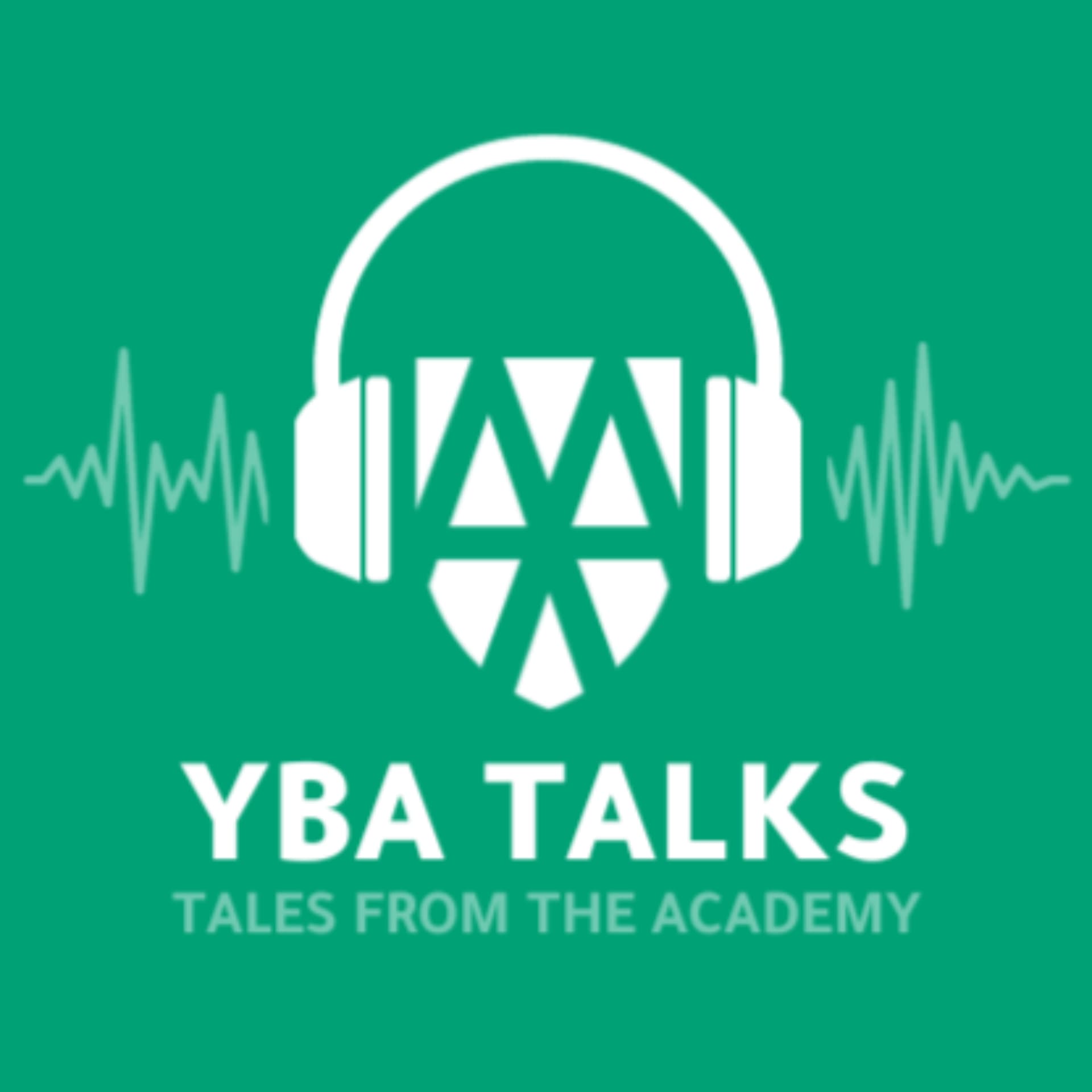 YBA Talks: Tales From The Academy - Podcasts