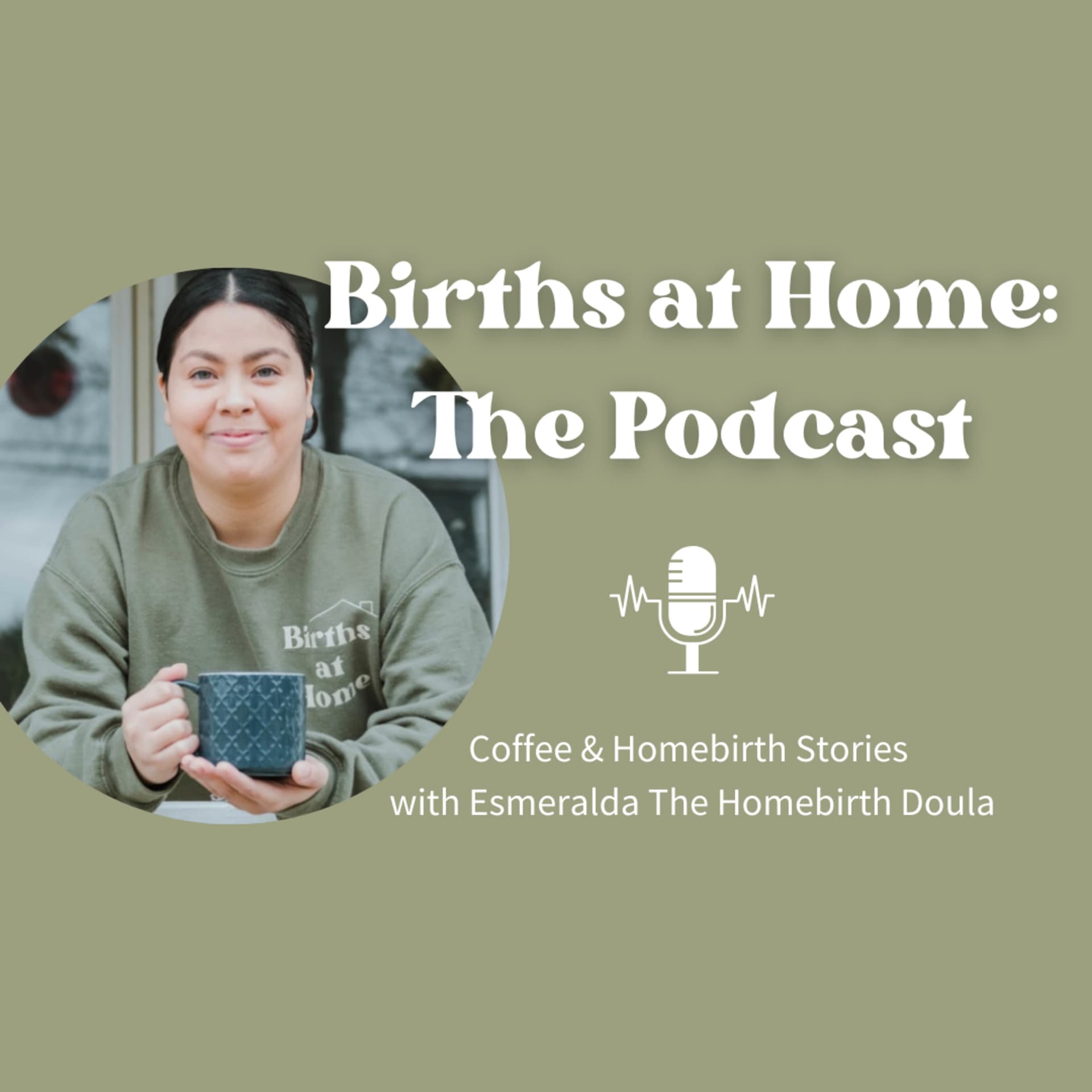 Empowered Births at Home - Homebirth Stories - Podcasts