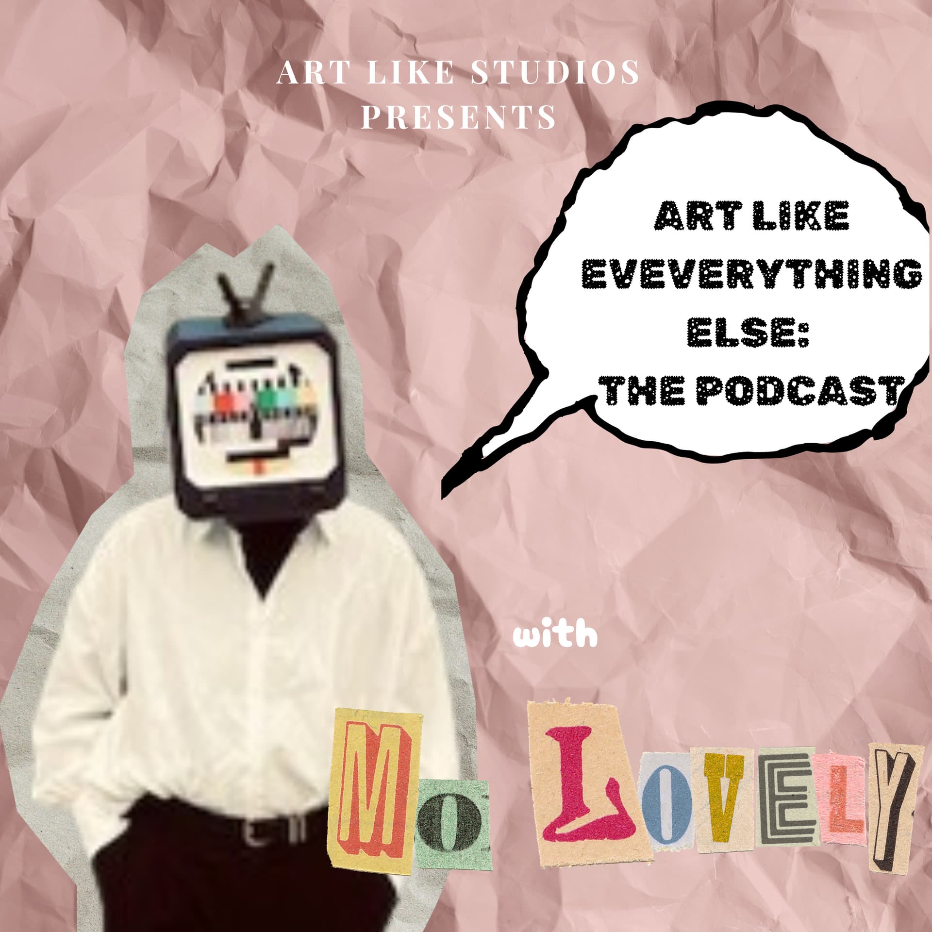 Art Like Everything Else: The Podcast - Podcasts