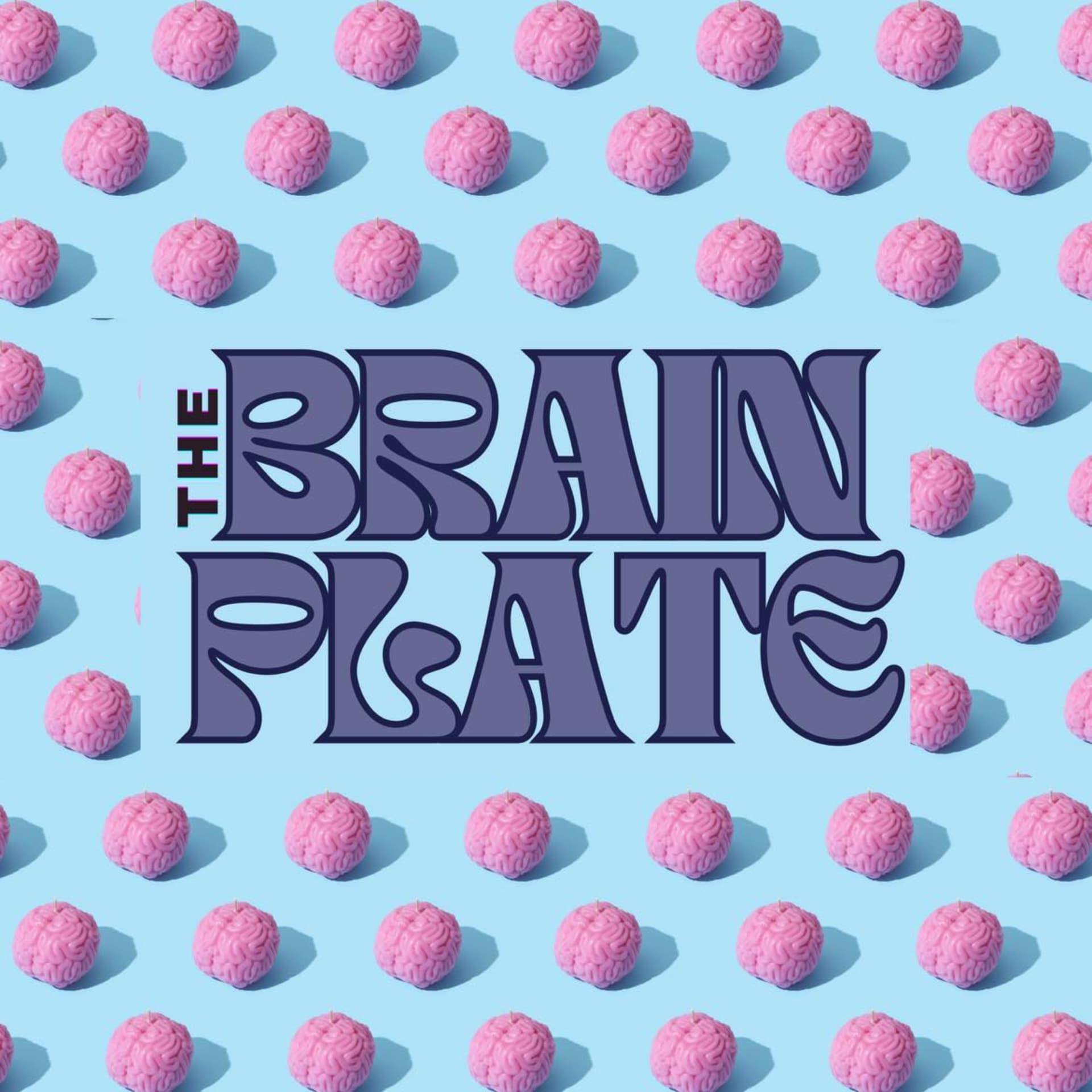 The Brain Plate - Podcasts