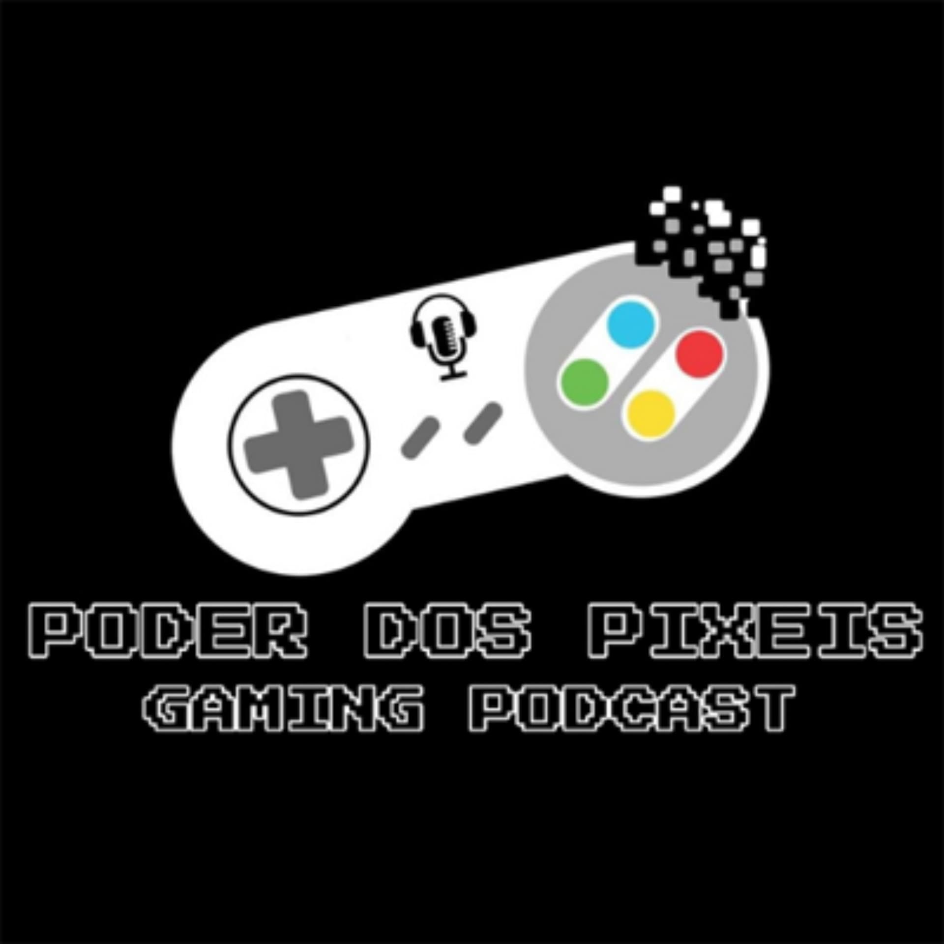 Poder dos Píxeis - O Podcast do Gaming - Podcasts