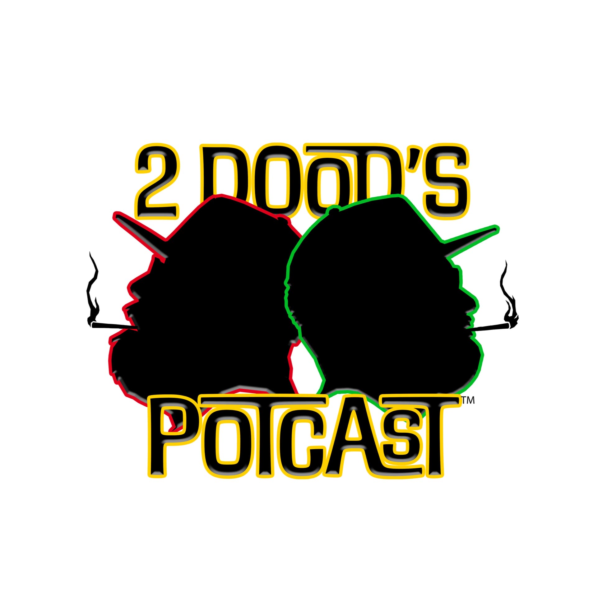 Two Dood’s Potcast - Podcasts