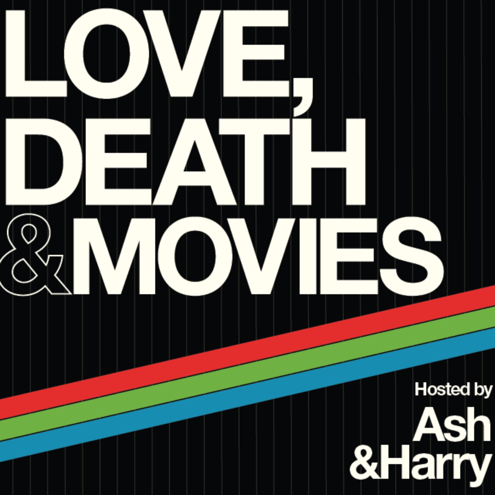 Love, Death & Movies - Podcasts