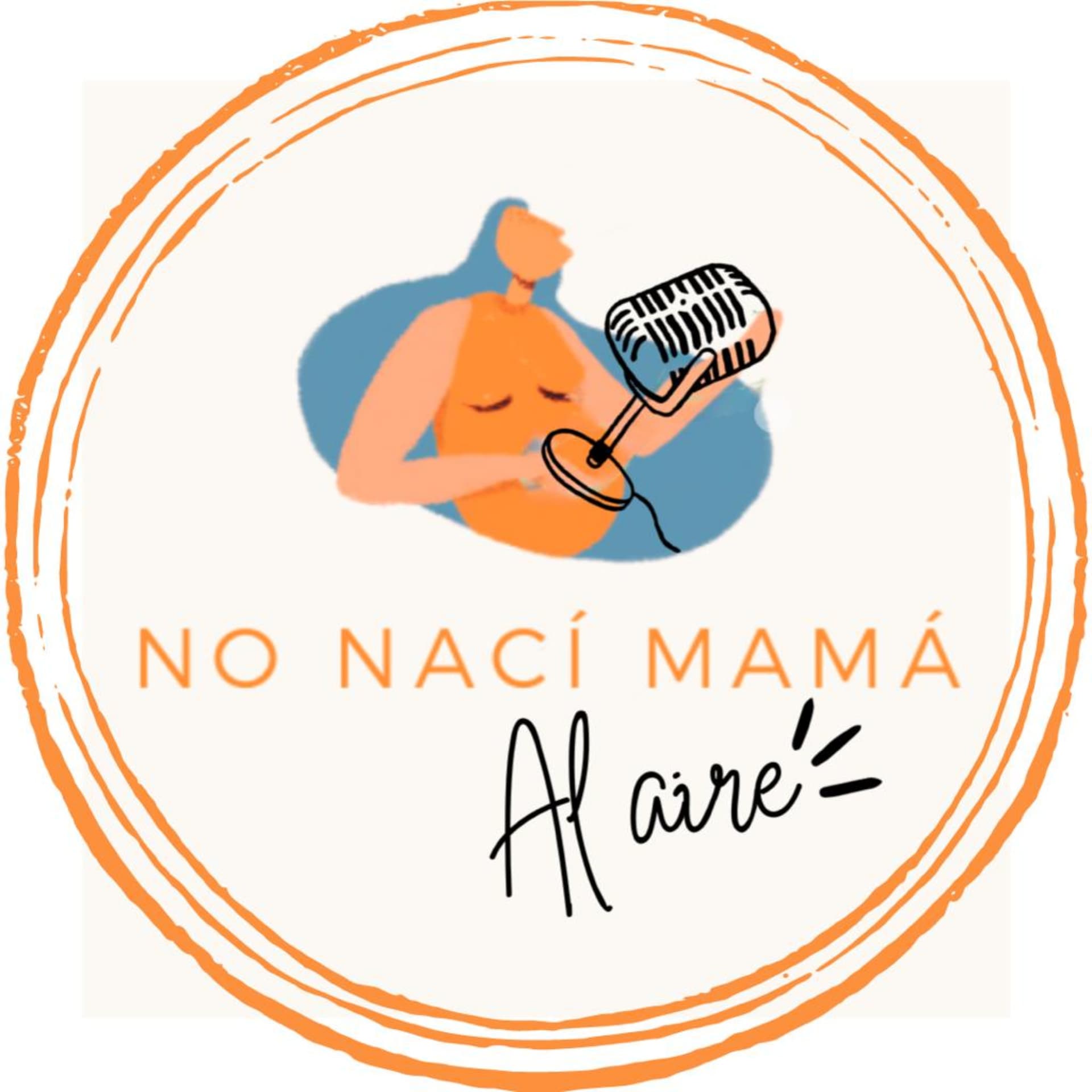 No Nací Mamá, al aire - Podcasts