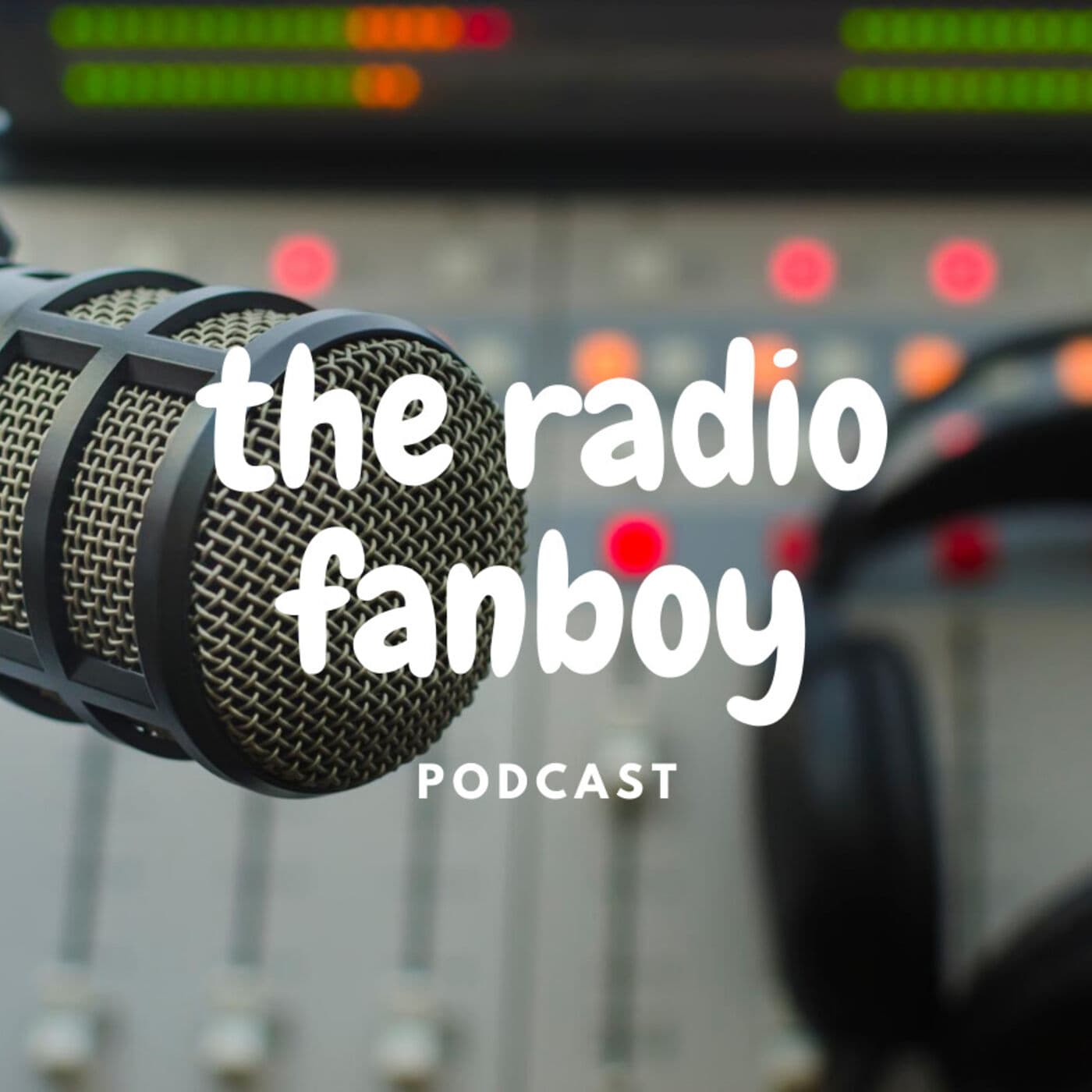 The Radio Fanboy Podcast - Podcasts