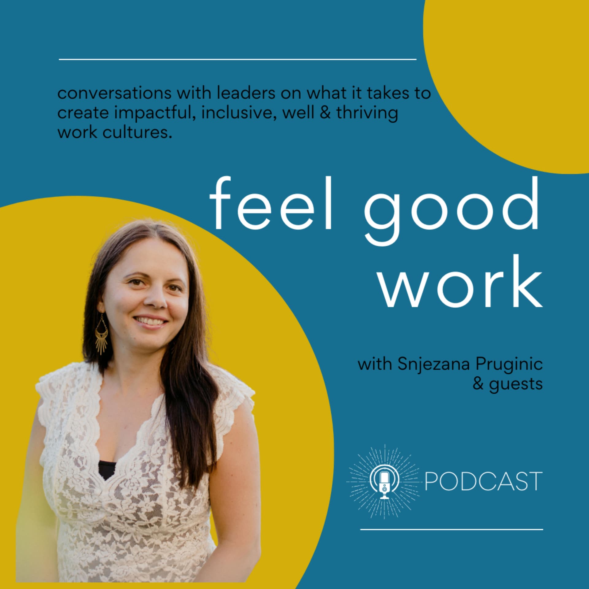Feel Good Work, Transforming how we do work - Podcasts
