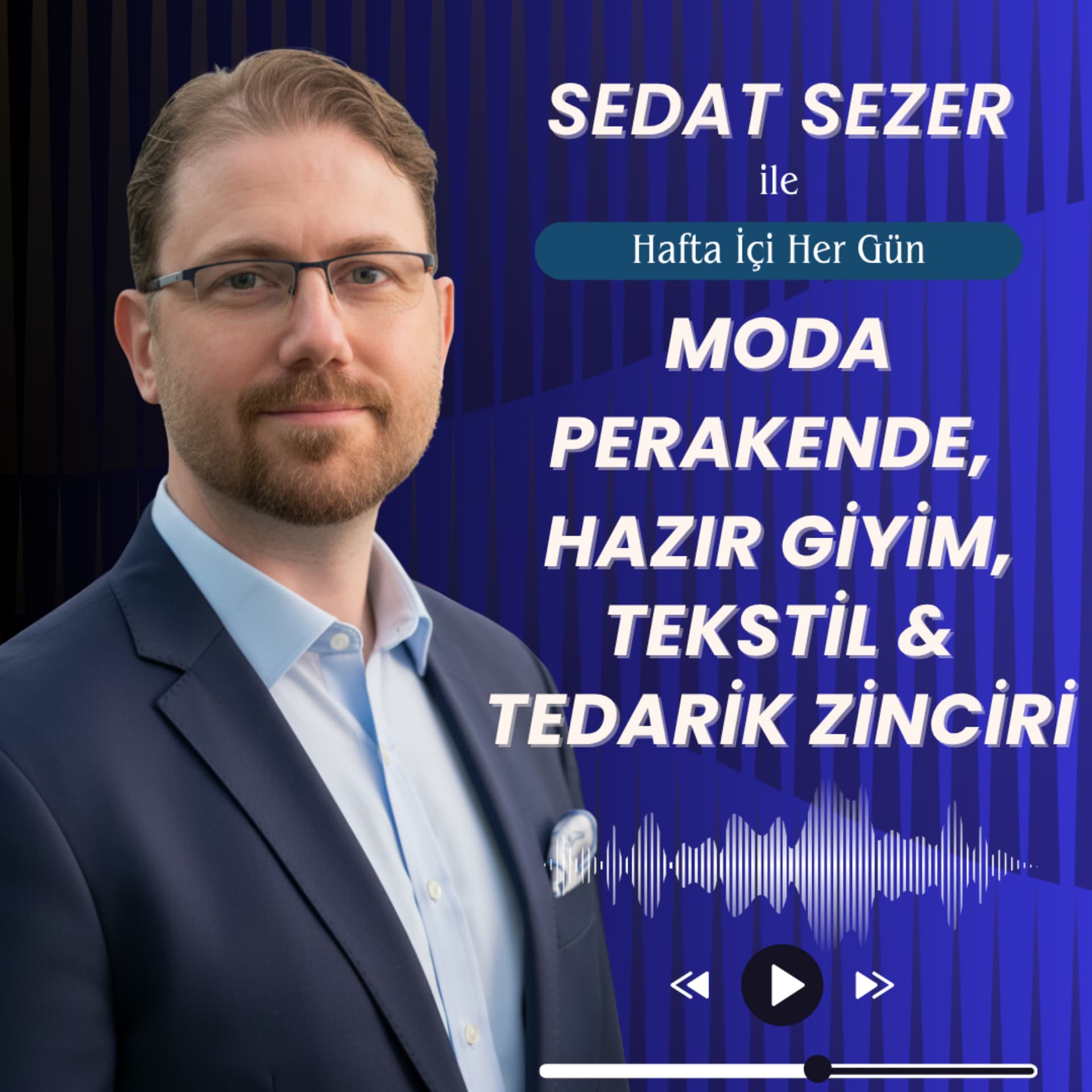 Moda Perakende, Tekstil ve Tedarik Zinciri - Podcasts