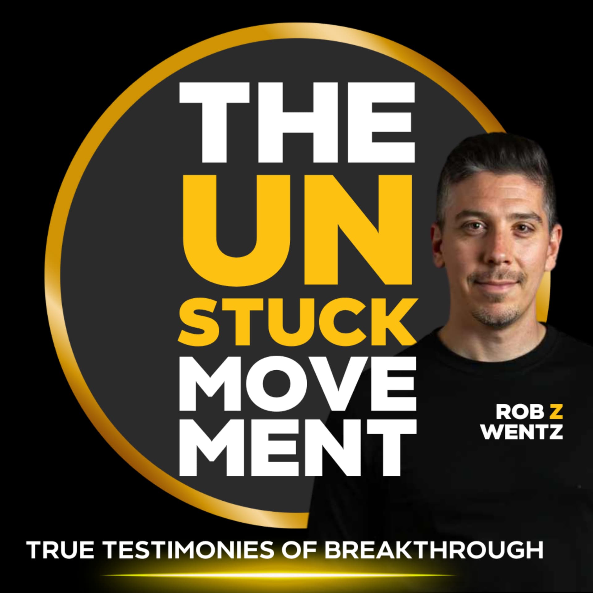 The Unstuck Movement with Rob Z Wentz - Podcasts