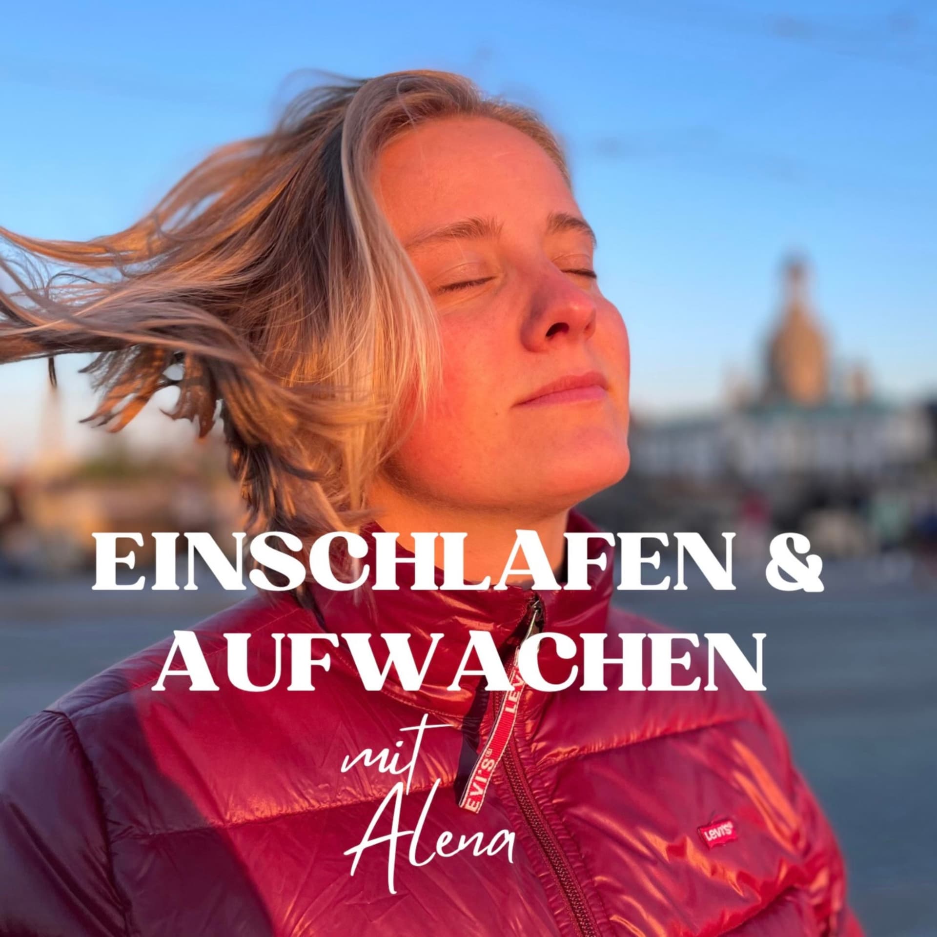 Einschlafen & Aufwachen mit Alena - Podcasts