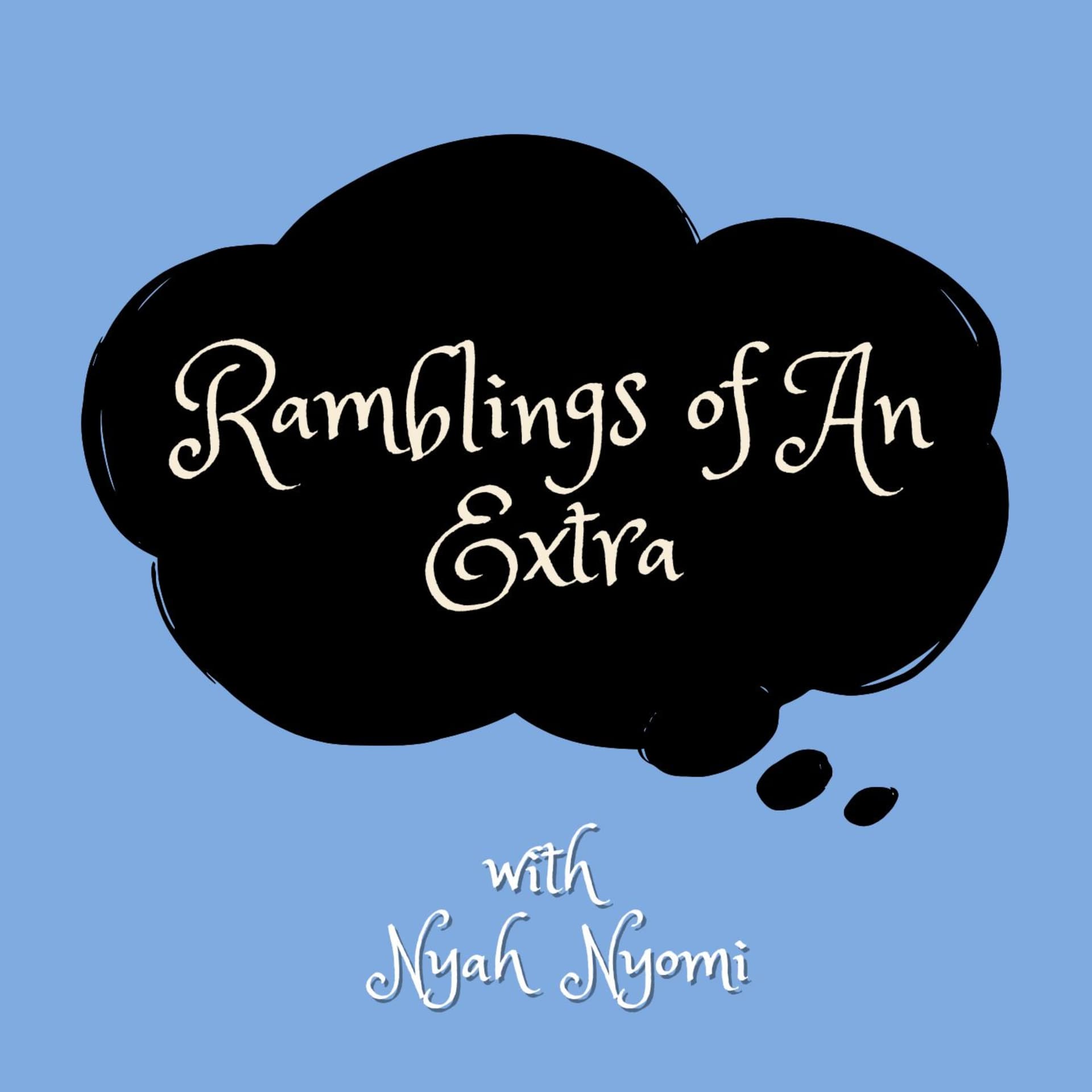 Ramblings Of An Extra - Podcasts