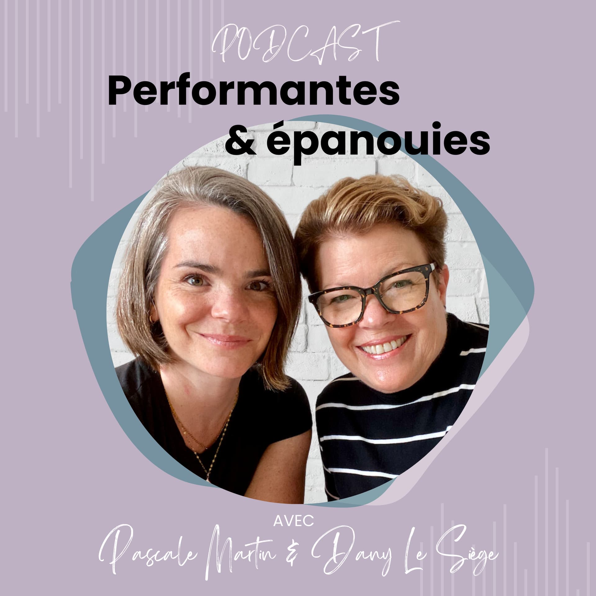 Performantes & épanouies - Podcasts