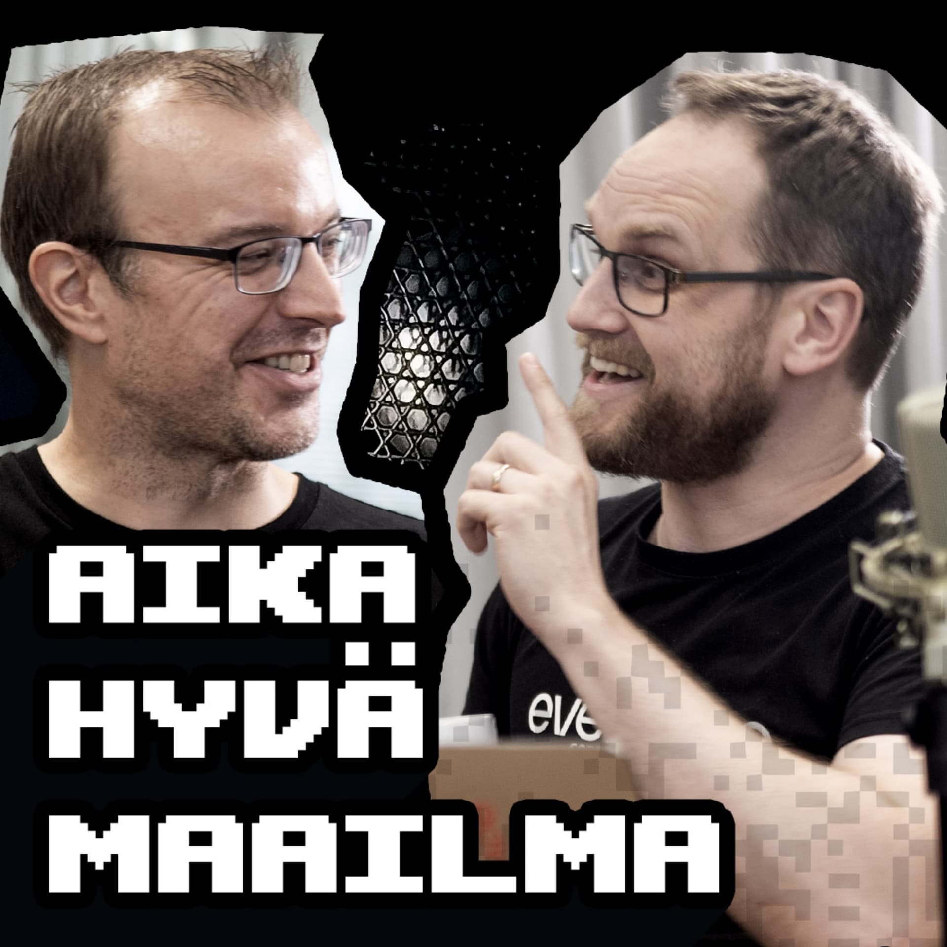 AIka Hyvä Maailma - Podcasts