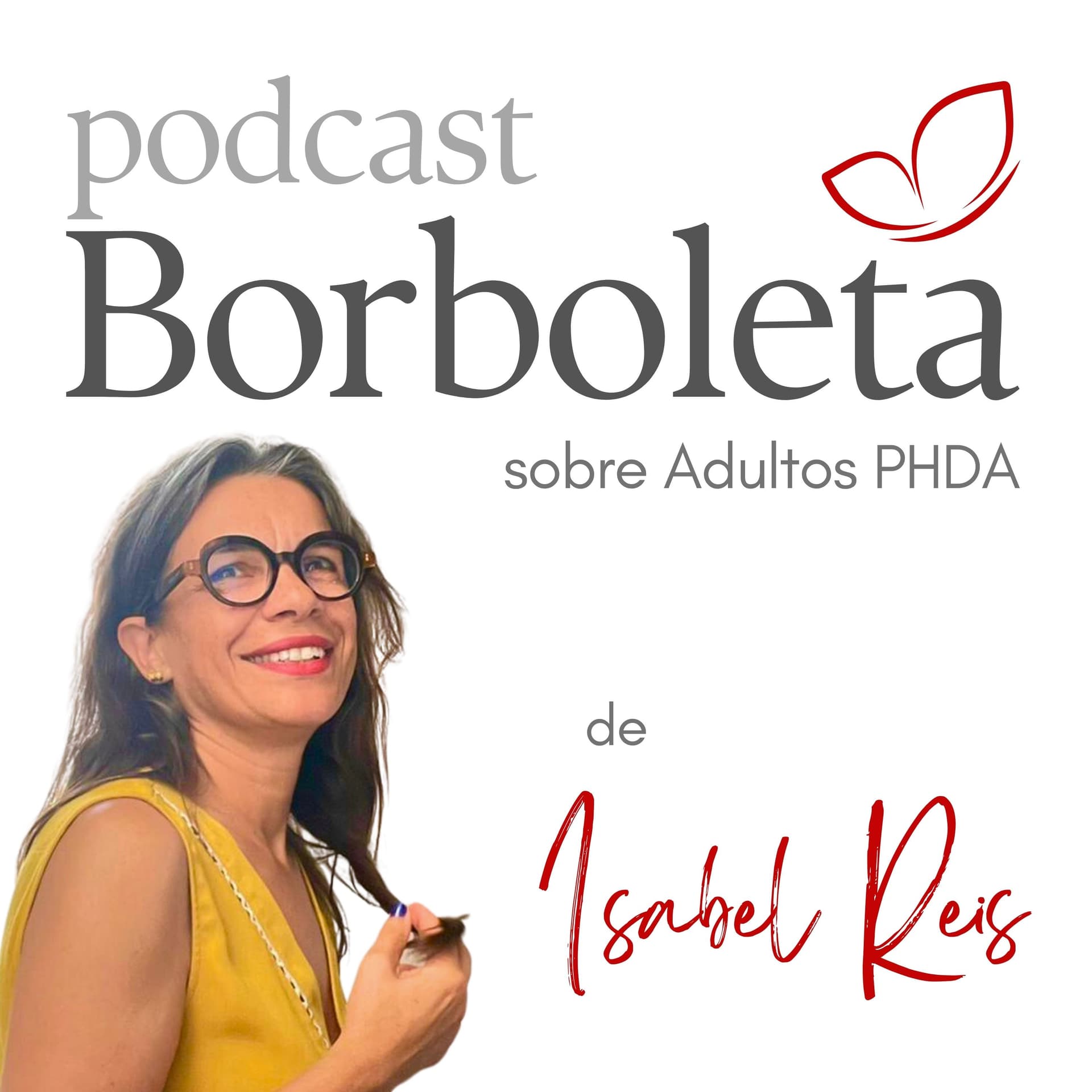 BORBOLETA: sobre Adultos PHDA - Podcasts